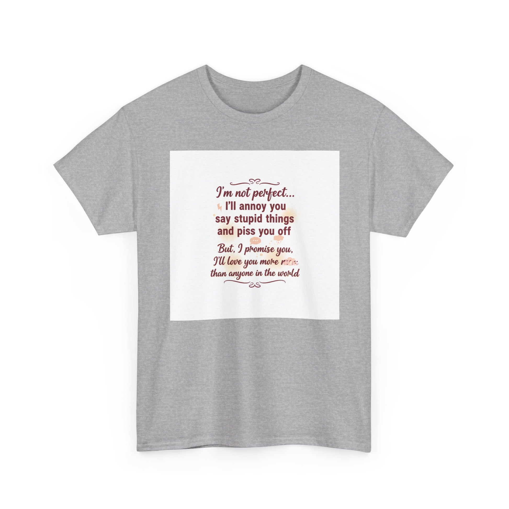 Funny Relationship Tee — “I’m Not Perfect… I’ll Annoy You” Couples T‑Shirt Printify