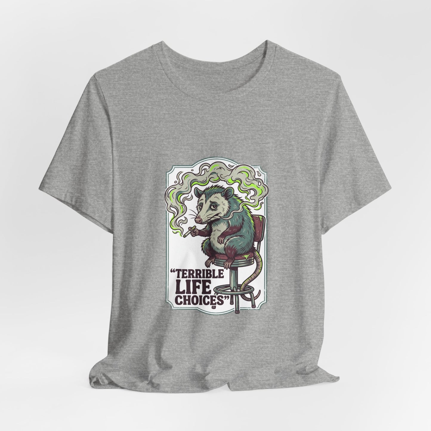 Terrible Life Choices opossum smoking Tee | absurdist, ironic animal