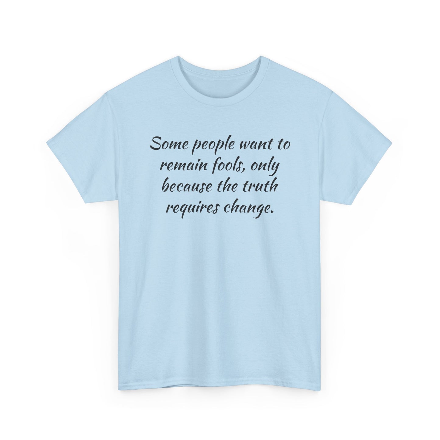 Truth Requires Change
