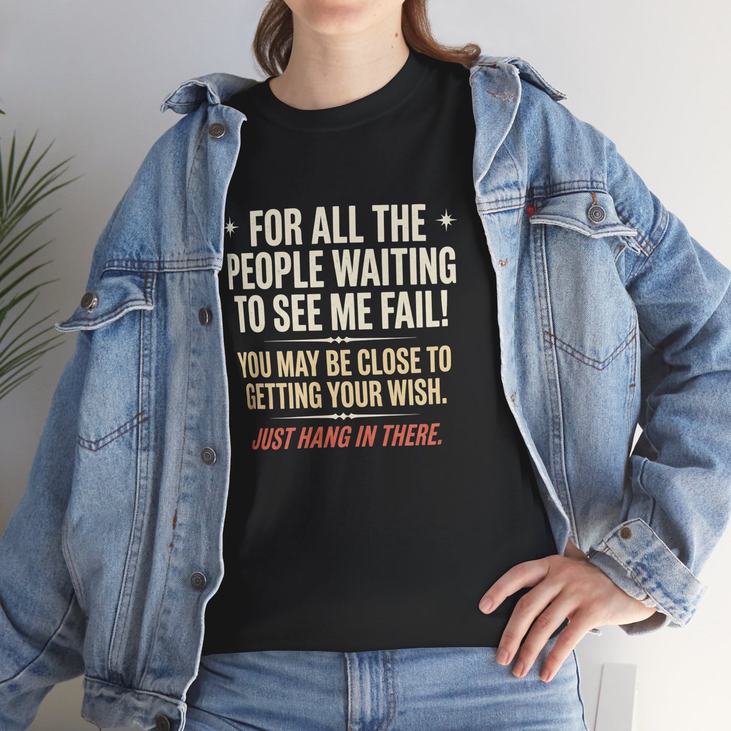 “For All The People Waiting To See Me Fail” Inspirational Shirt-Motivational Graphic Tee —