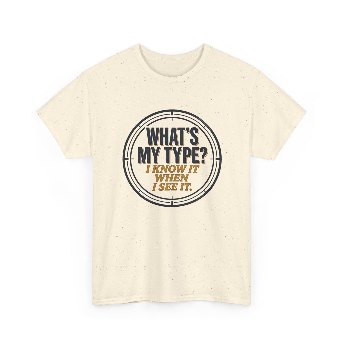 "What's My Type? I Know It When I See It" Graphic Tee
