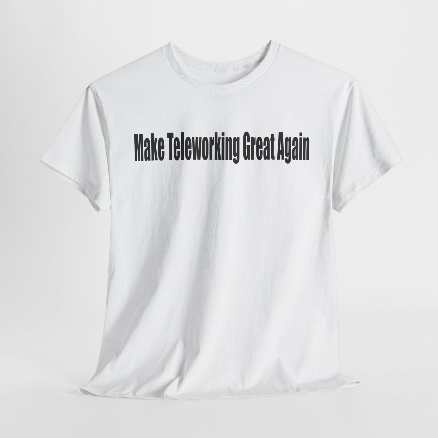 Make Teleworking Great Again Unisex Heavy Cotton Tee