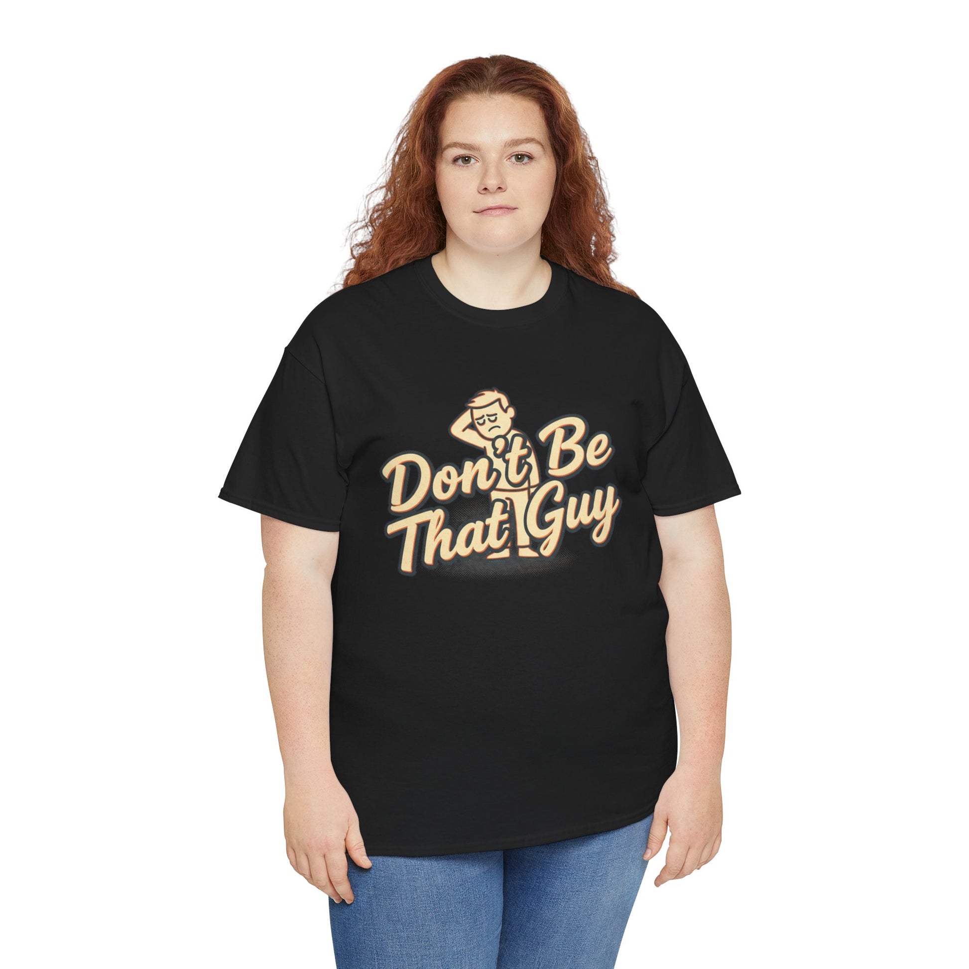 Don't Be That Guy Tee — Retro Graphic White T‑Shirt Printify