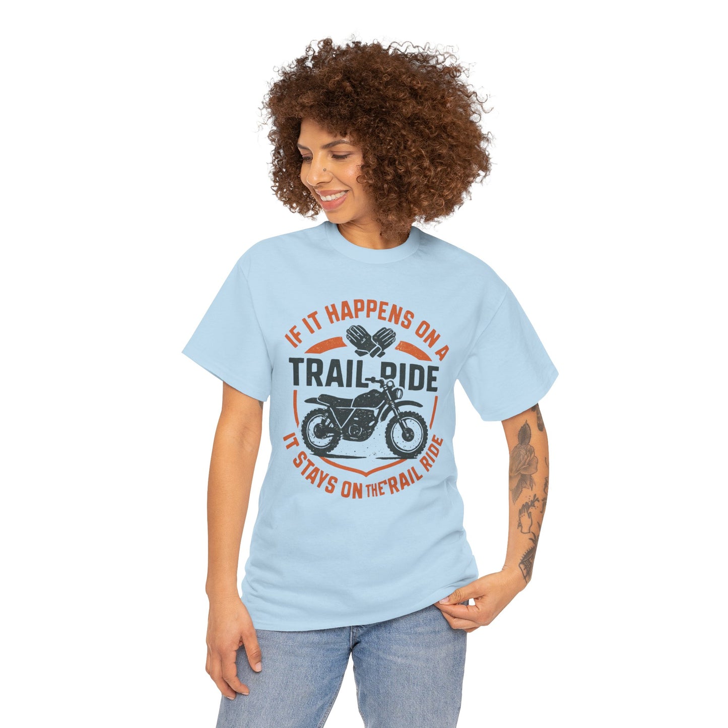 Trail Ride Motorcycle T-Shirt — "If It Happens on a Trail Ride" Biker Tee