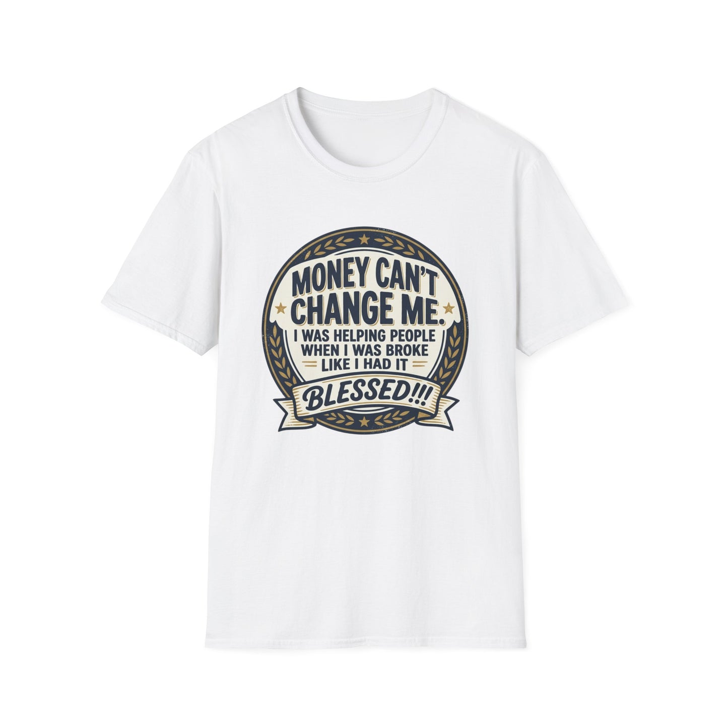 "Money Can't Change Me" Inspirational Vintage Graphic Tee