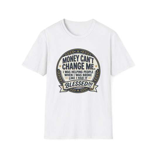 "Money Can't Change Me" Inspirational Vintage Graphic Tee