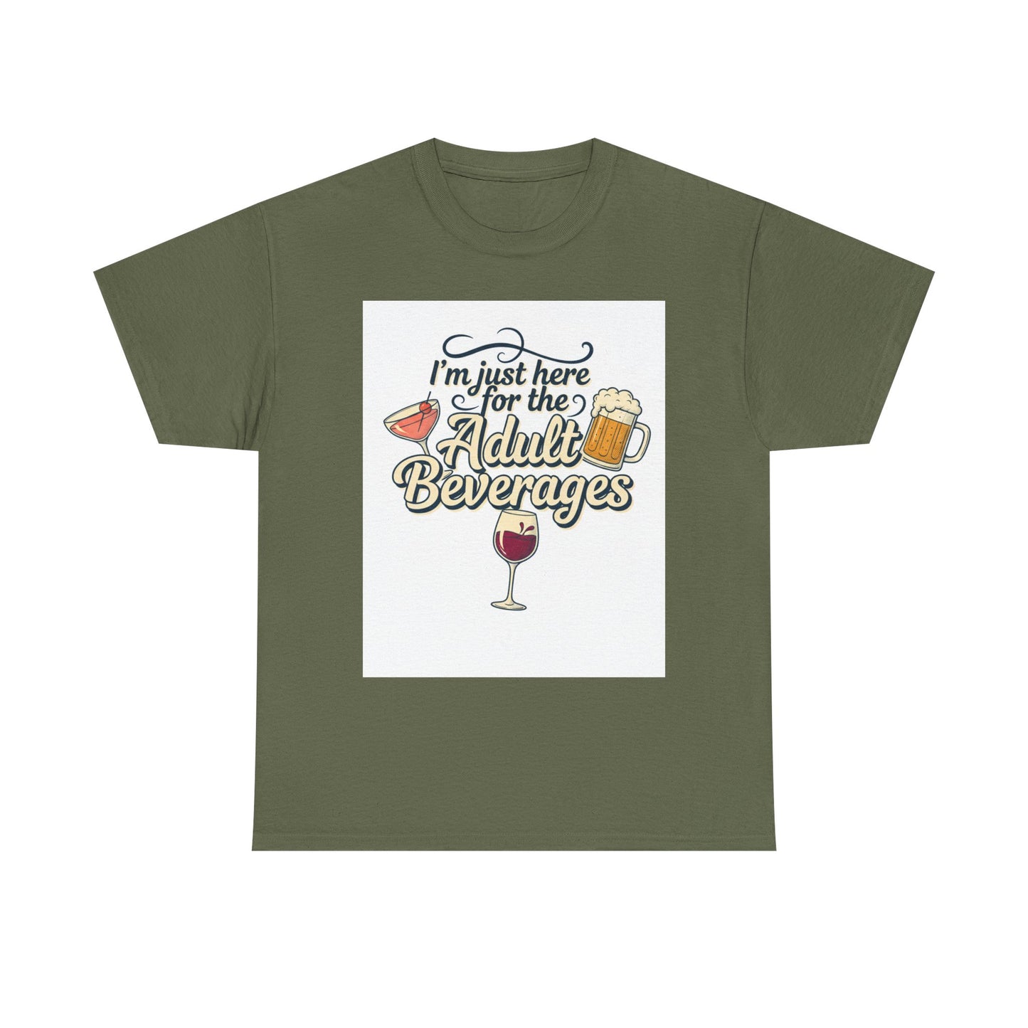 T-Shirt — "I'm Just Here for the Adult Beverages" Funny Wine & Beer Tee
