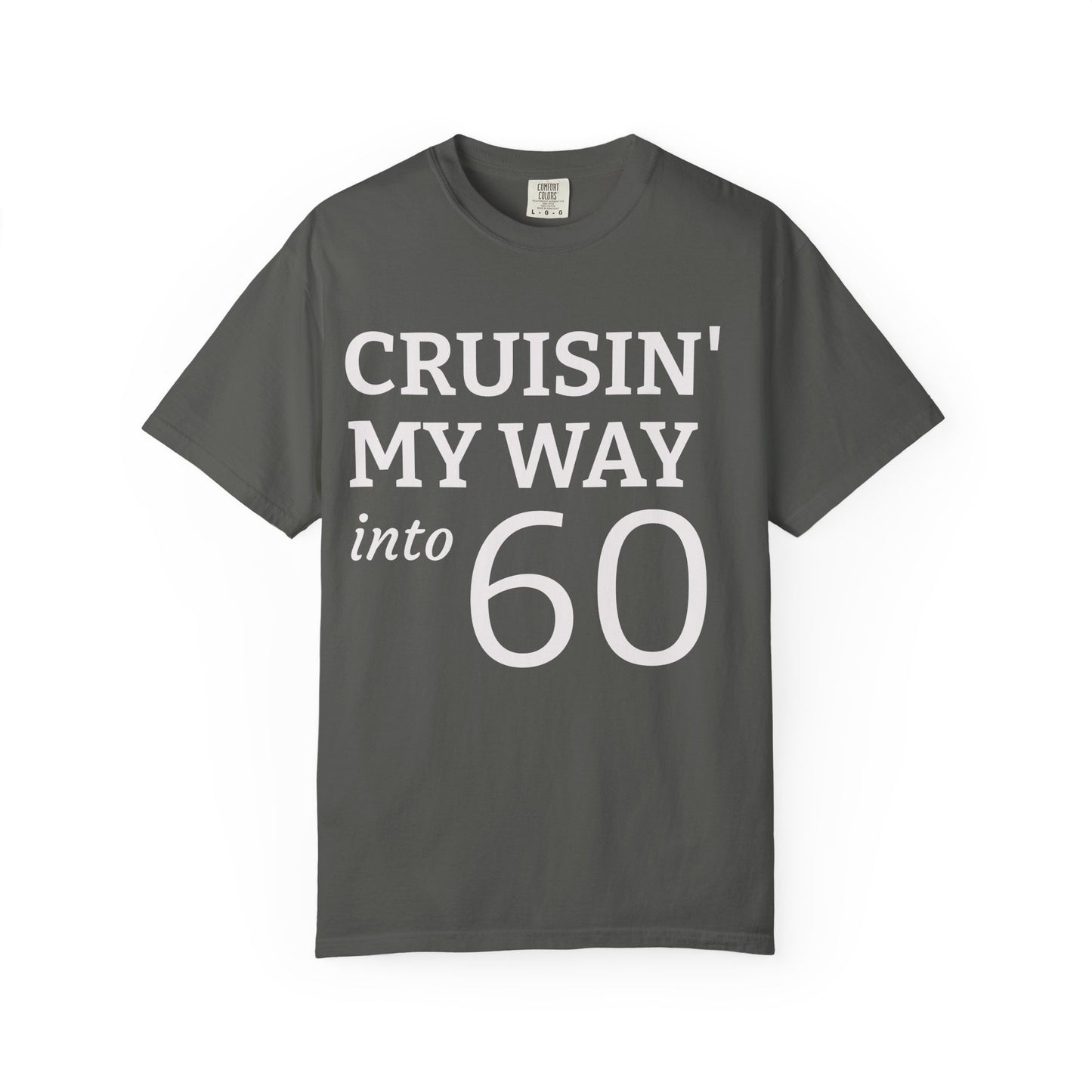 Cruisin' My Way Into 60 T-Shirt — 60th Birthday Tee