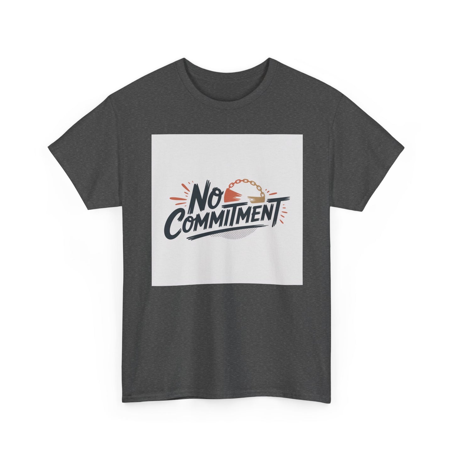 No Commitment T-Shirt — Funny Casual Graphic Tee for Dating & Freedom Lovers