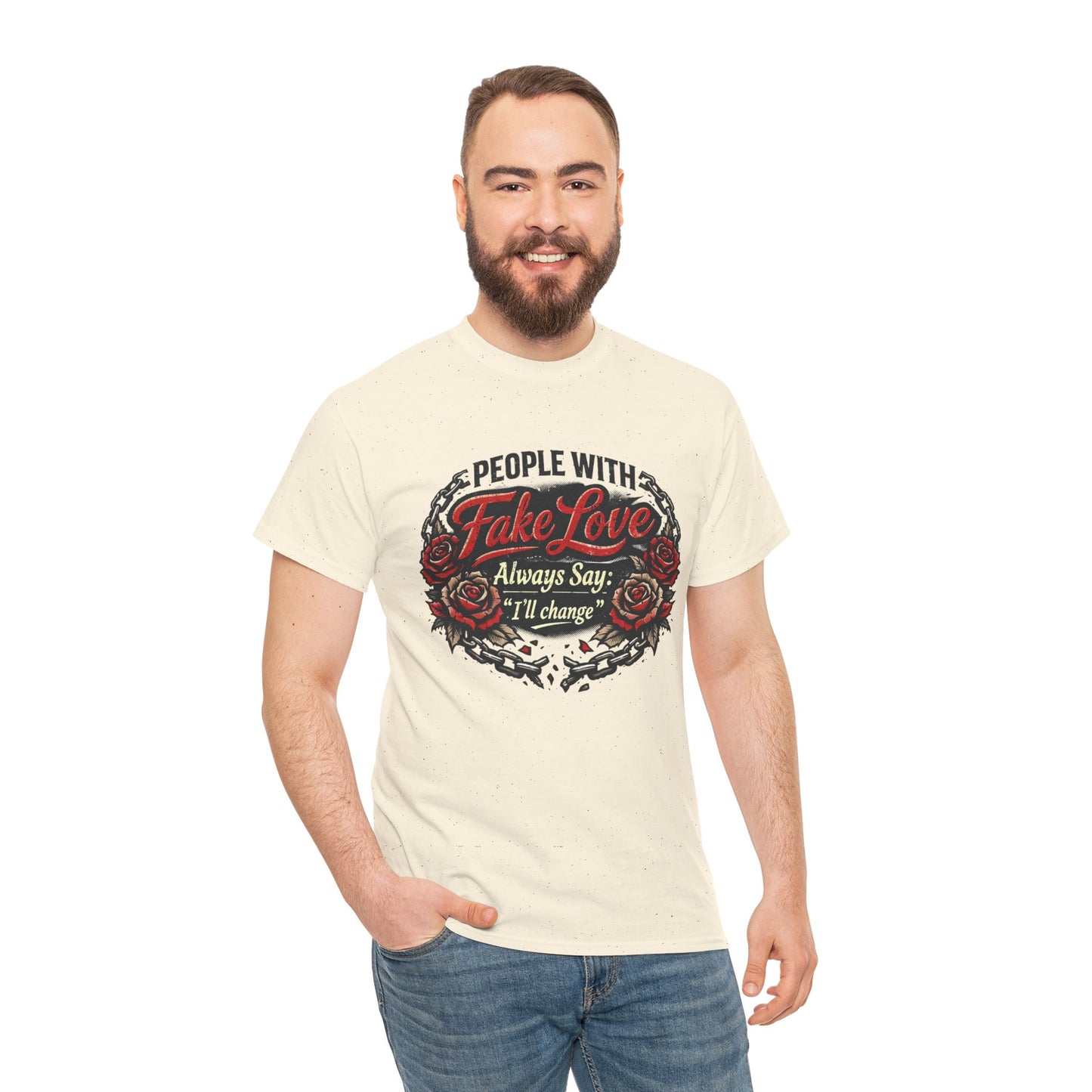 “People With Fake Love Always Say: I'll Change” Rose Design