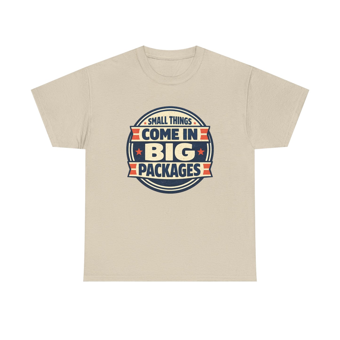 T-Shirt — "Small Things Come in Big Packages" Retro Badge Tee