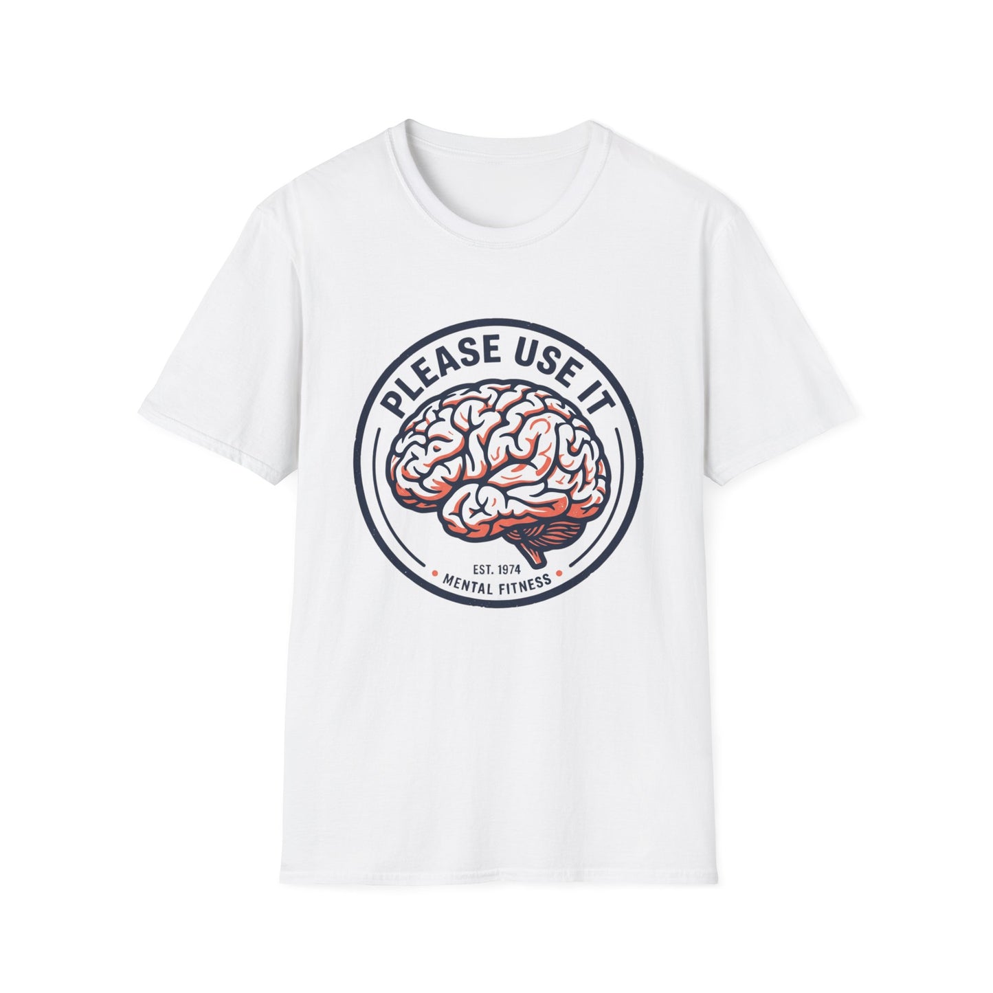 Please Use It Brain Graphic T-Shirt — Funny Mental Fitness Tee