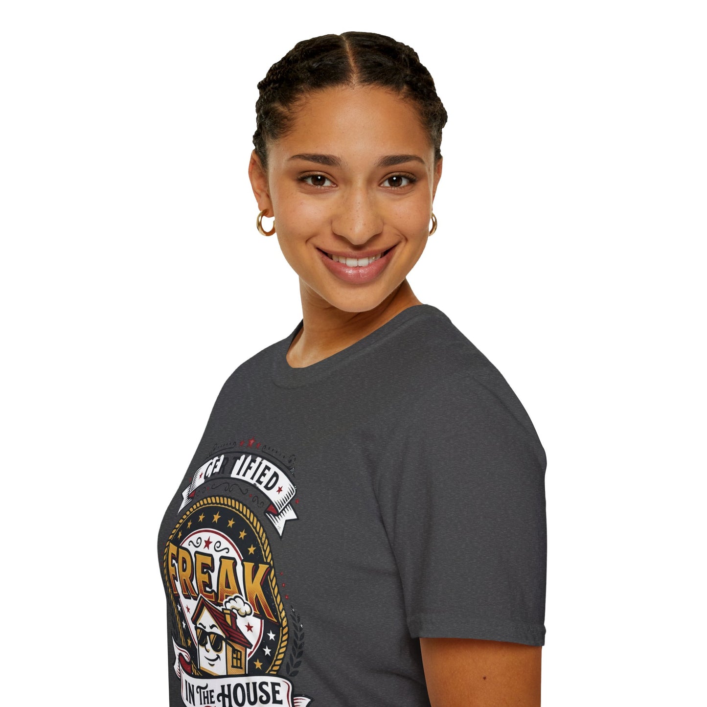 Certified Freak In The House Graphic T-Shirt Printify