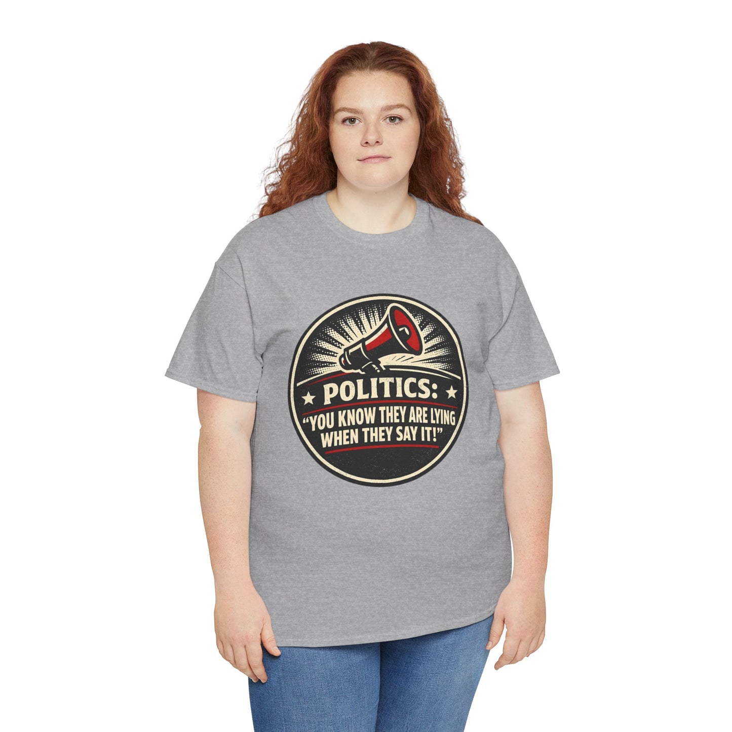 Political Satire T-Shirt — "Politics: You Know They Are Lying When They Say It" Retro Megaphone Tee