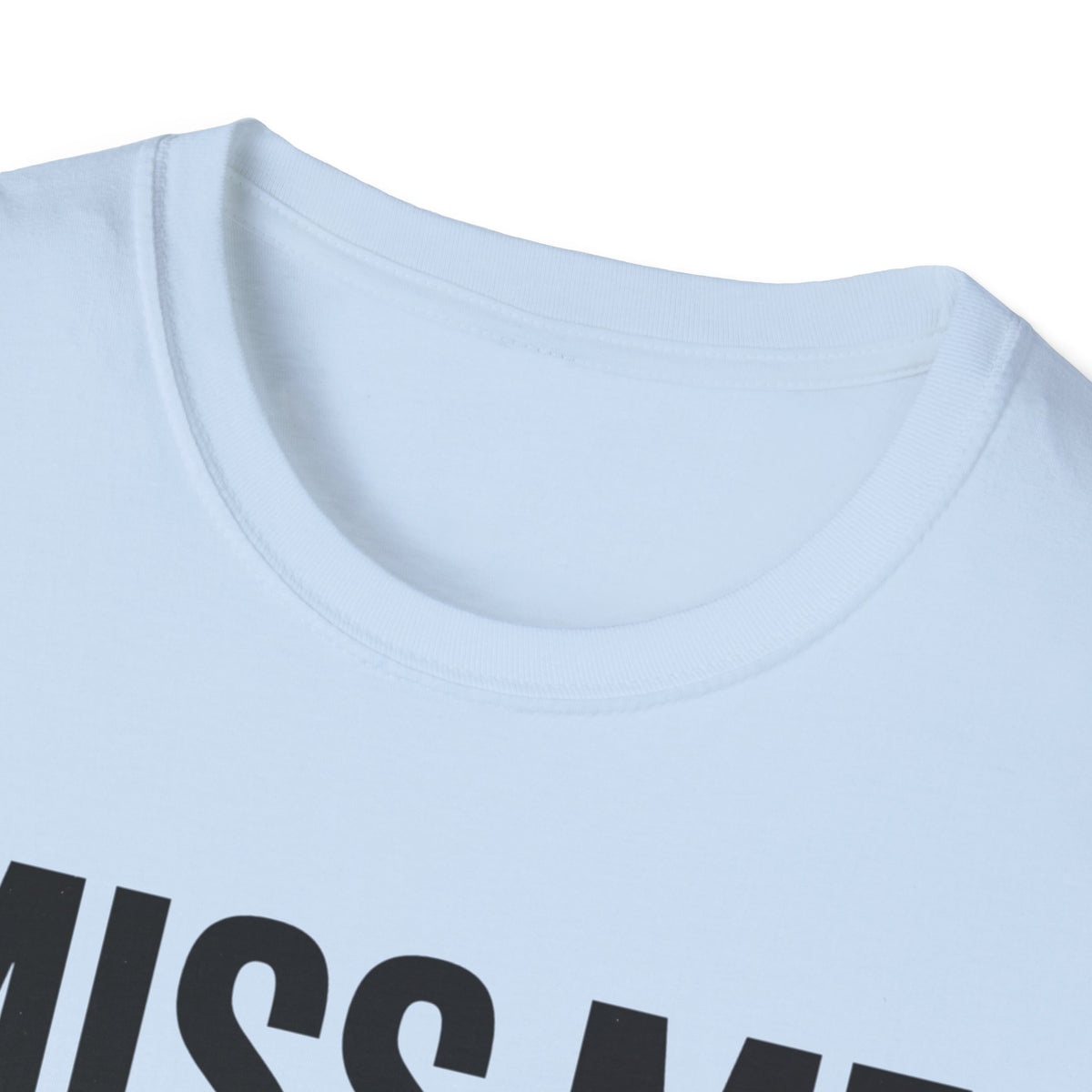 Graphic T-Shirt — "Miss Me With That Bullshit!!!" Bold Statement Tee