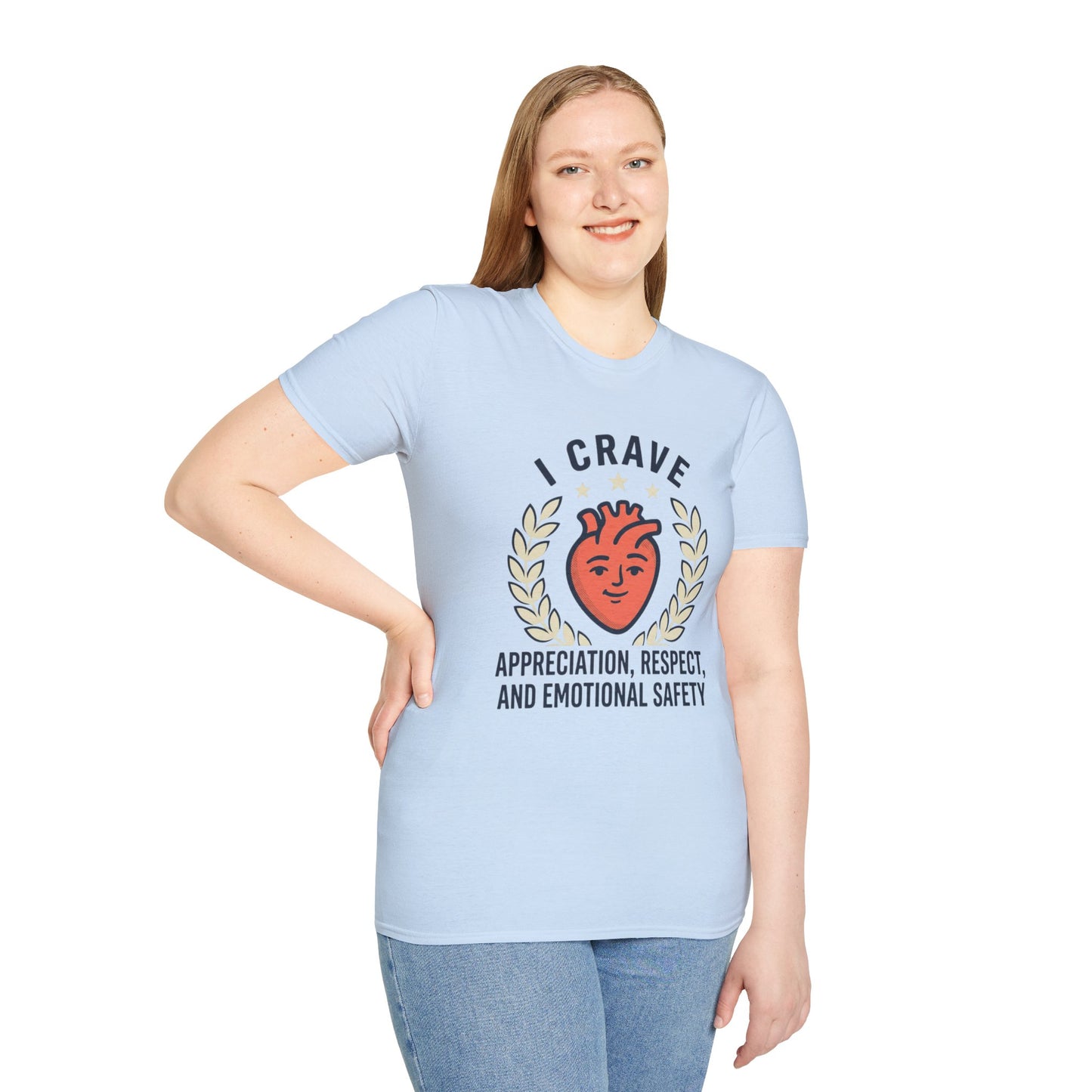 “I Crave Appreciation, Respect, and Emotional Safety” Graphic Tee