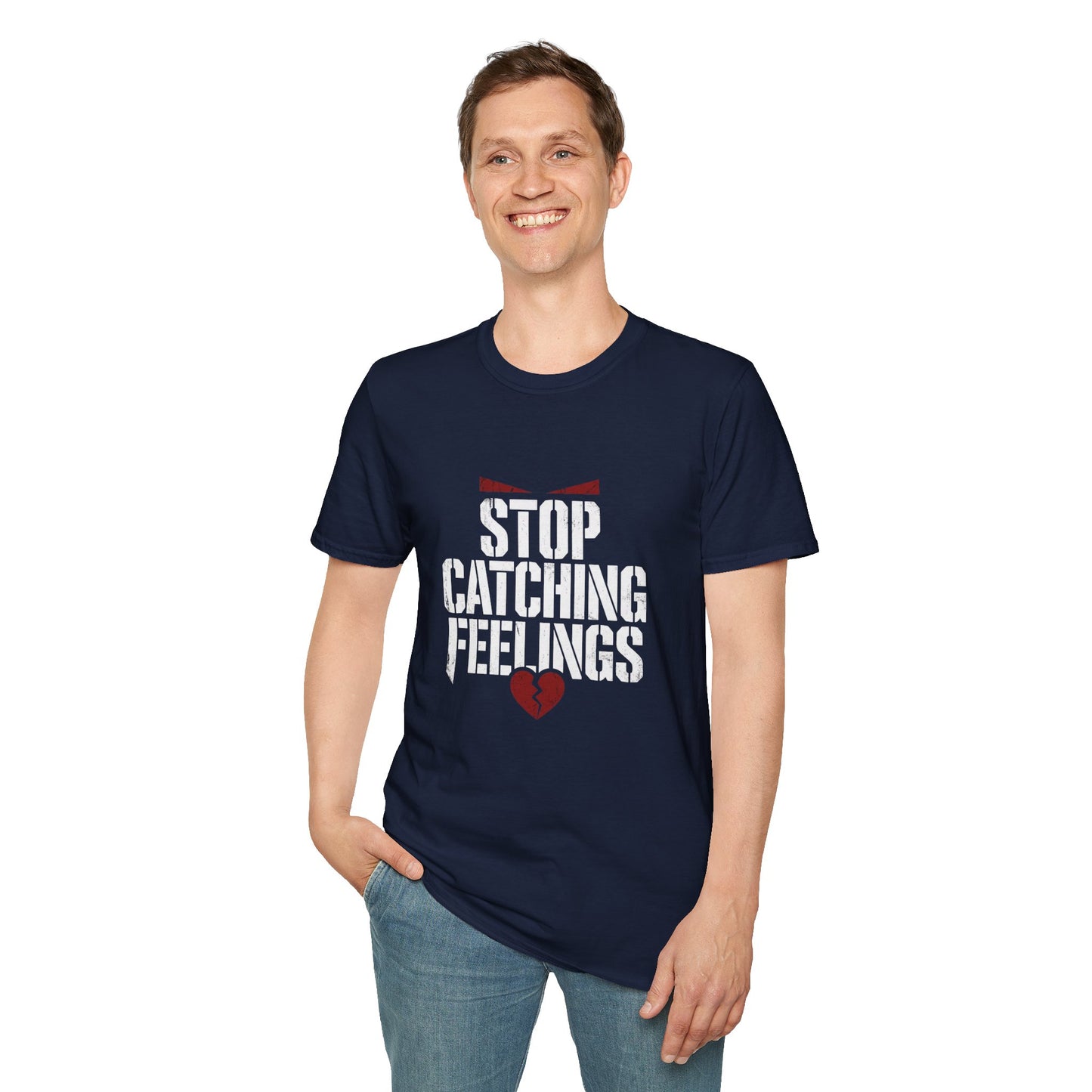 Stop Catching Feelings T-Shirt — Funny Heartbreak Graphic Tee