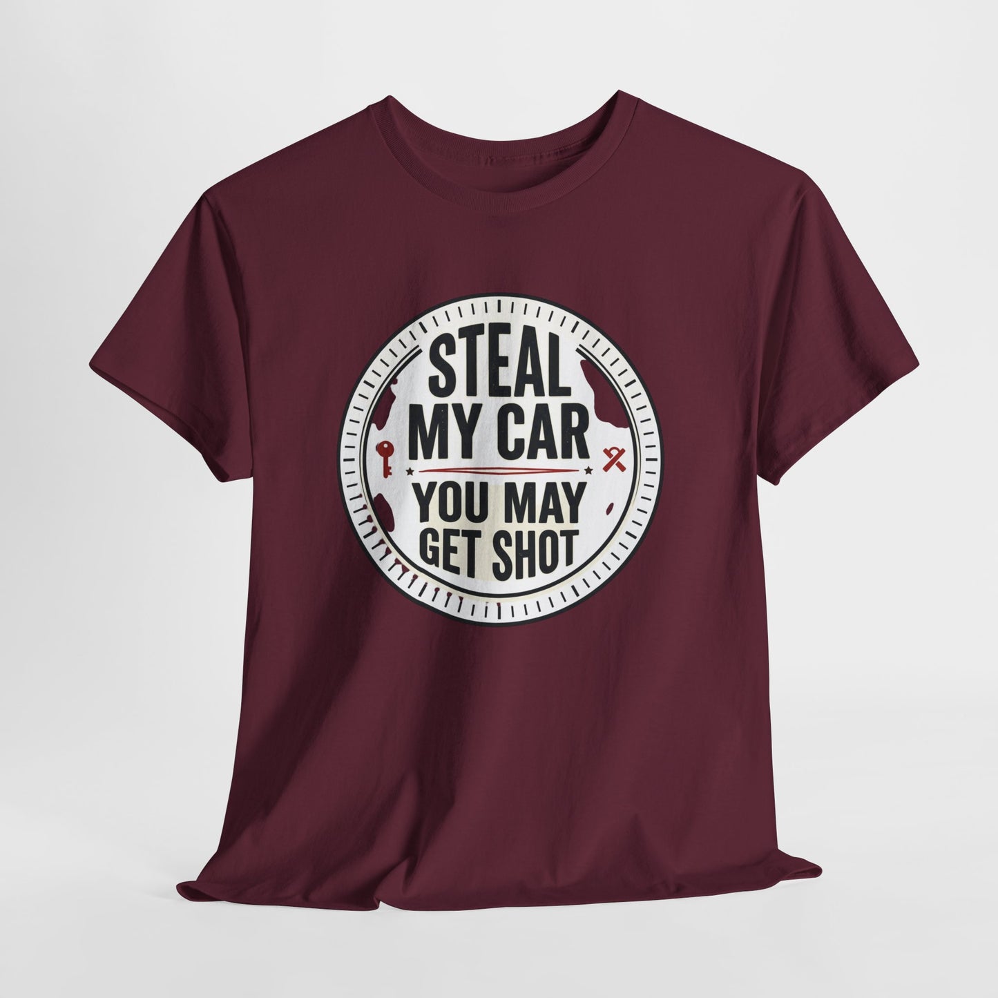 “Steal My Car You May Get Shot” Funny Garage & Car Owner Tee