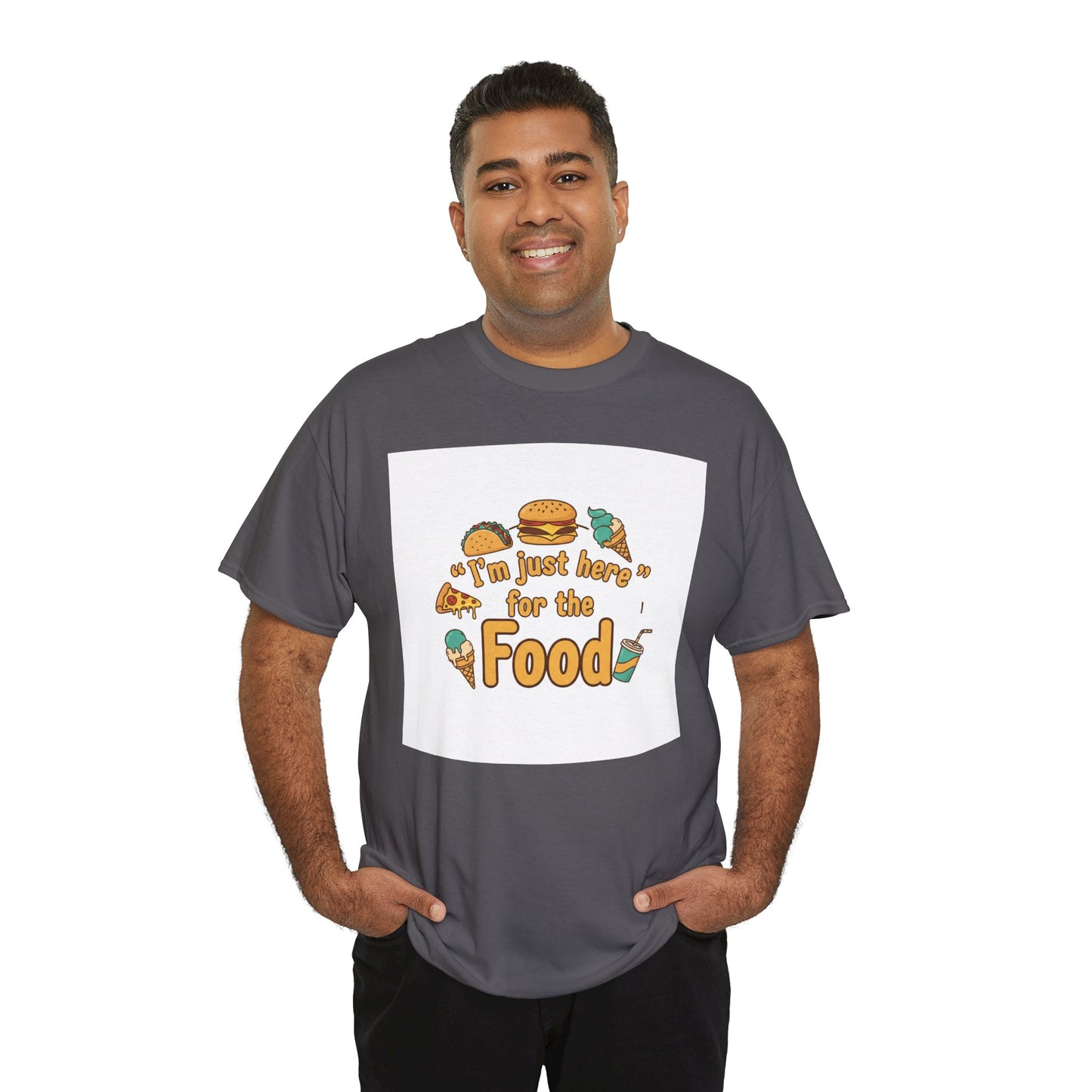 I'm Just Here for the Food T‑Shirt — Funny Foodie Graphic Tee