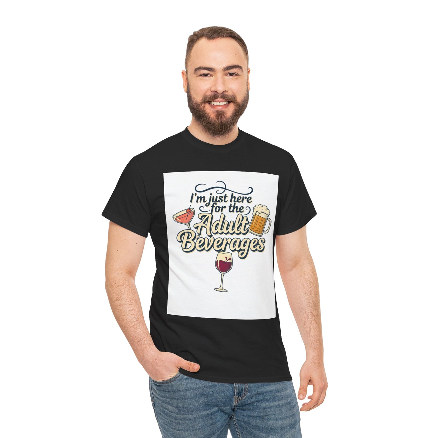 T-Shirt — "I'm Just Here for the Adult Beverages" Funny Wine & Beer Tee