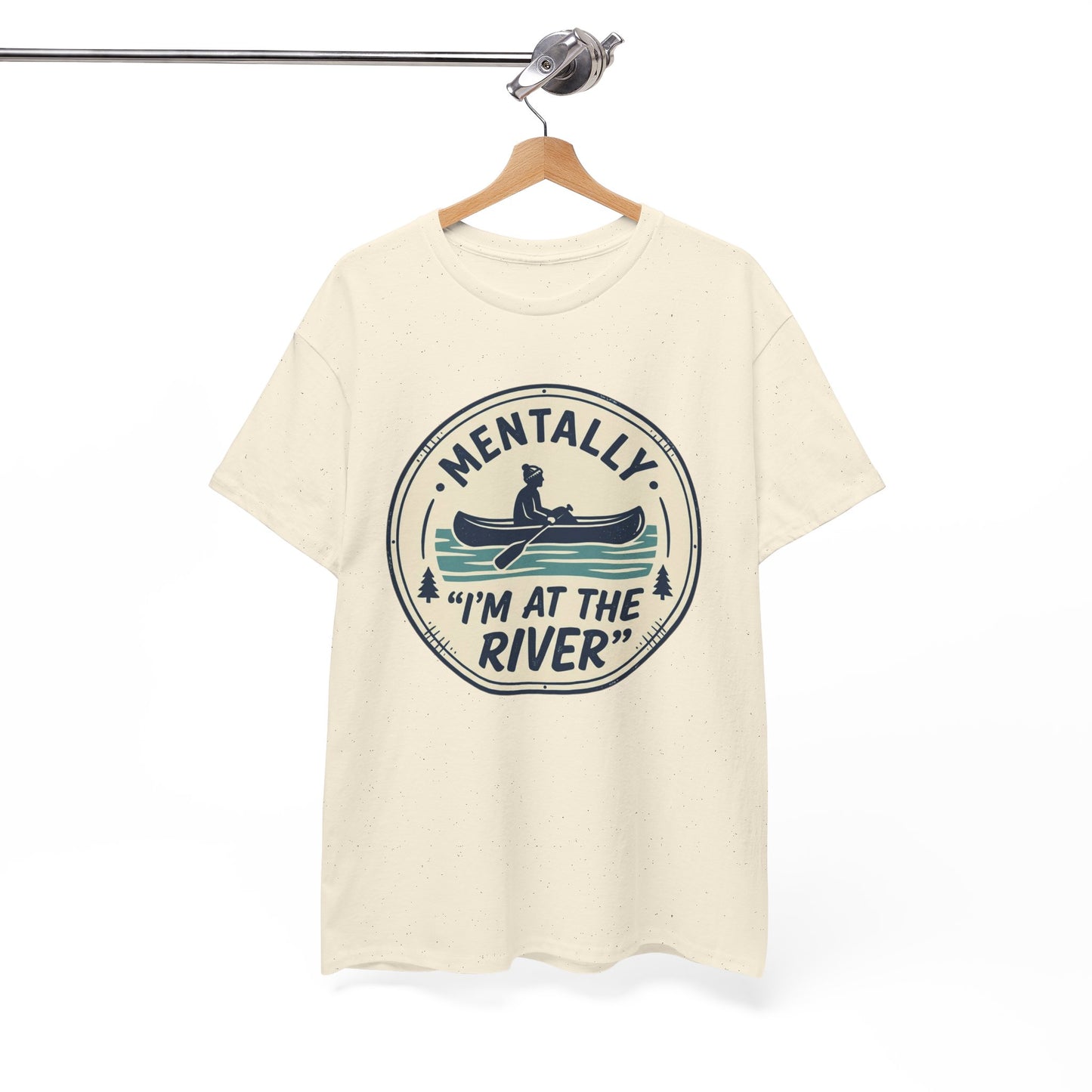 "Mentally I’m At The River" Canoe Graphic Tee