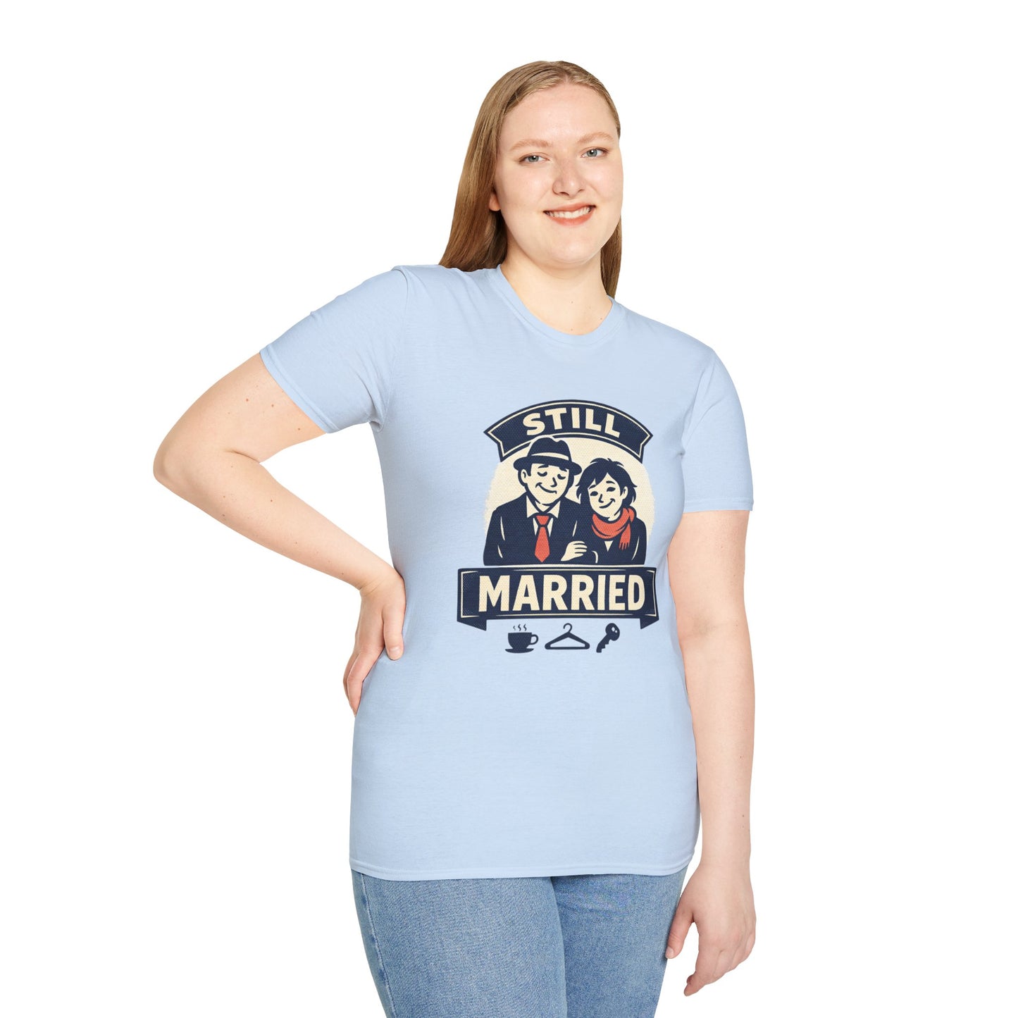Still Married T-Shirt – Funny Married Couple Graphic Tee for Anniversary & Everyday Wear