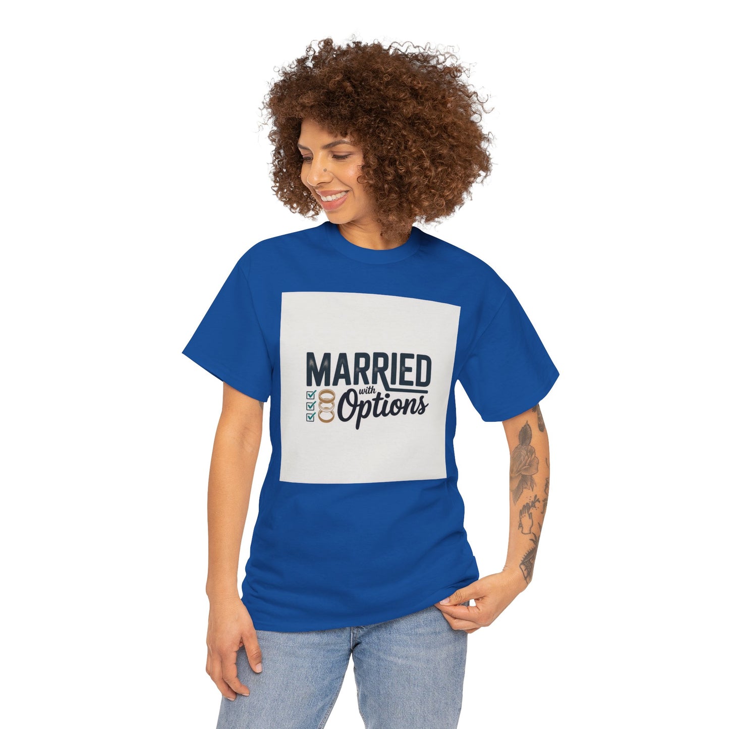 Married (No Other Options) T-Shirt — Funny Marriage Quote Tee