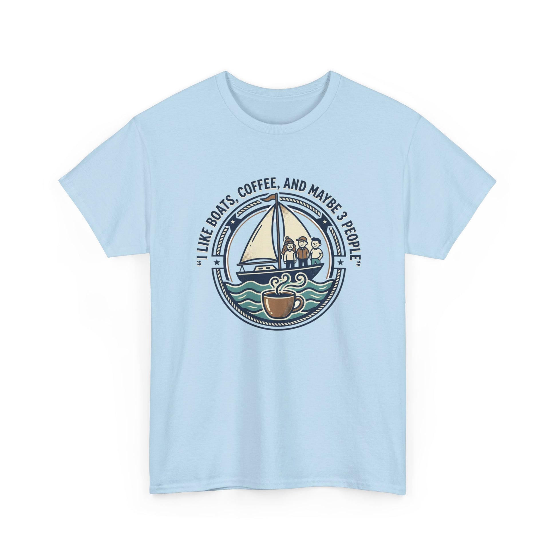 Sailboats & Coffee T‑Shirt — "I Like Boats, Coffee, and Maybe 3 People" Graphic Tee Printify