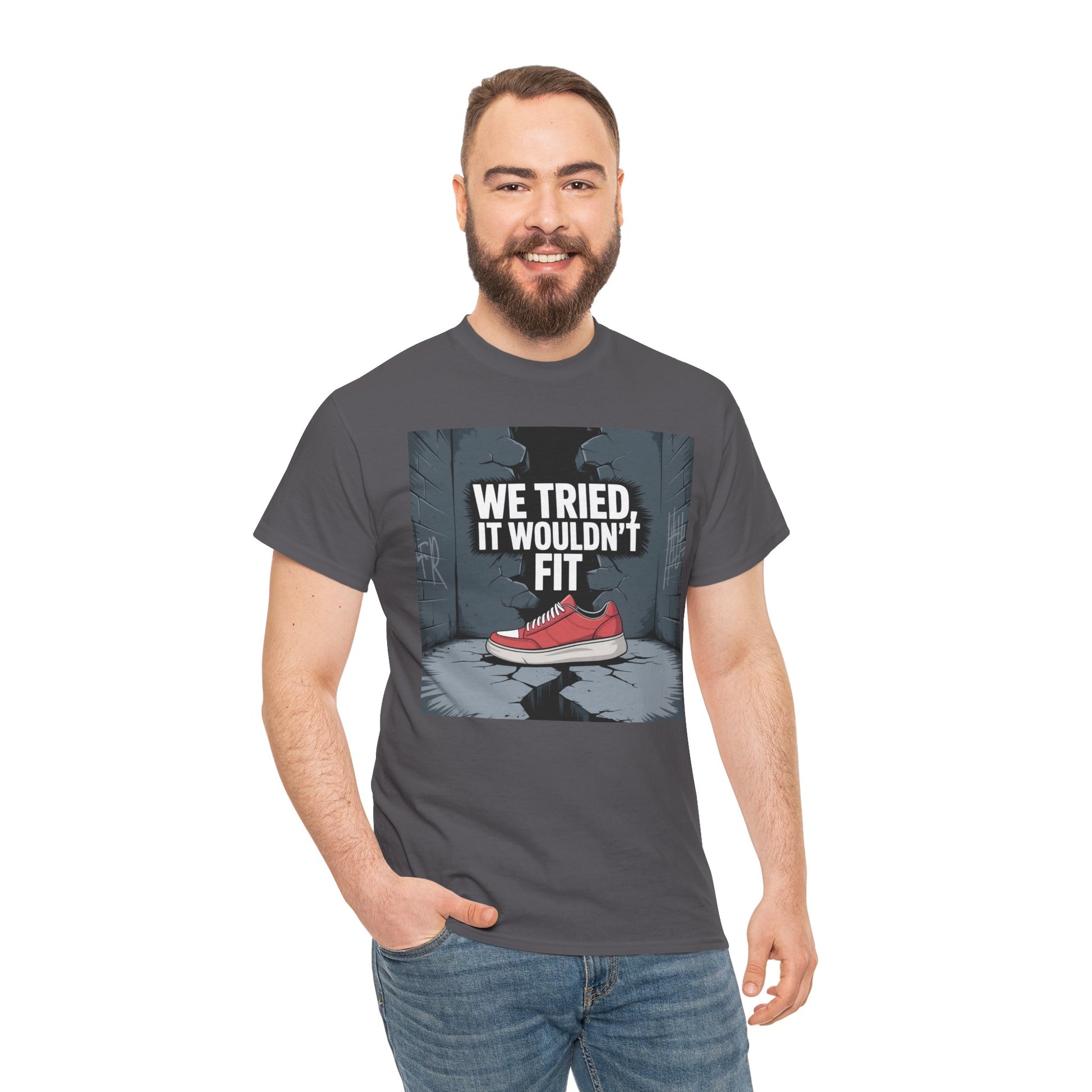 We Tried, It Wouldn't Fit T‑Shirt — Funny Shoe Locker Room Gym Tee Printify