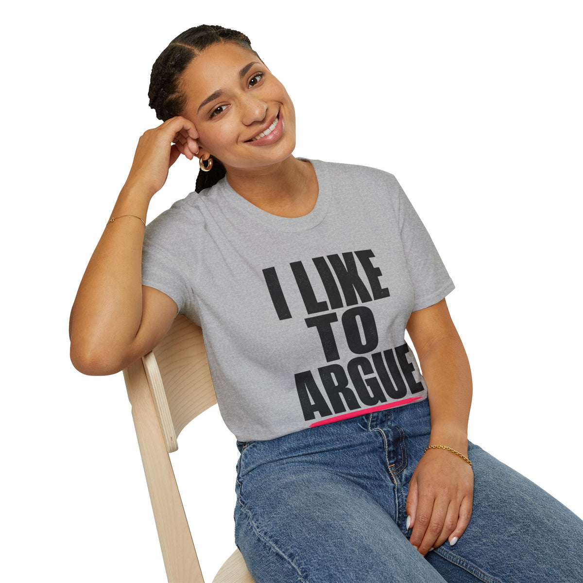 I Like To Argue T-Shirt — Funny Statement Tee for Debate Lovers