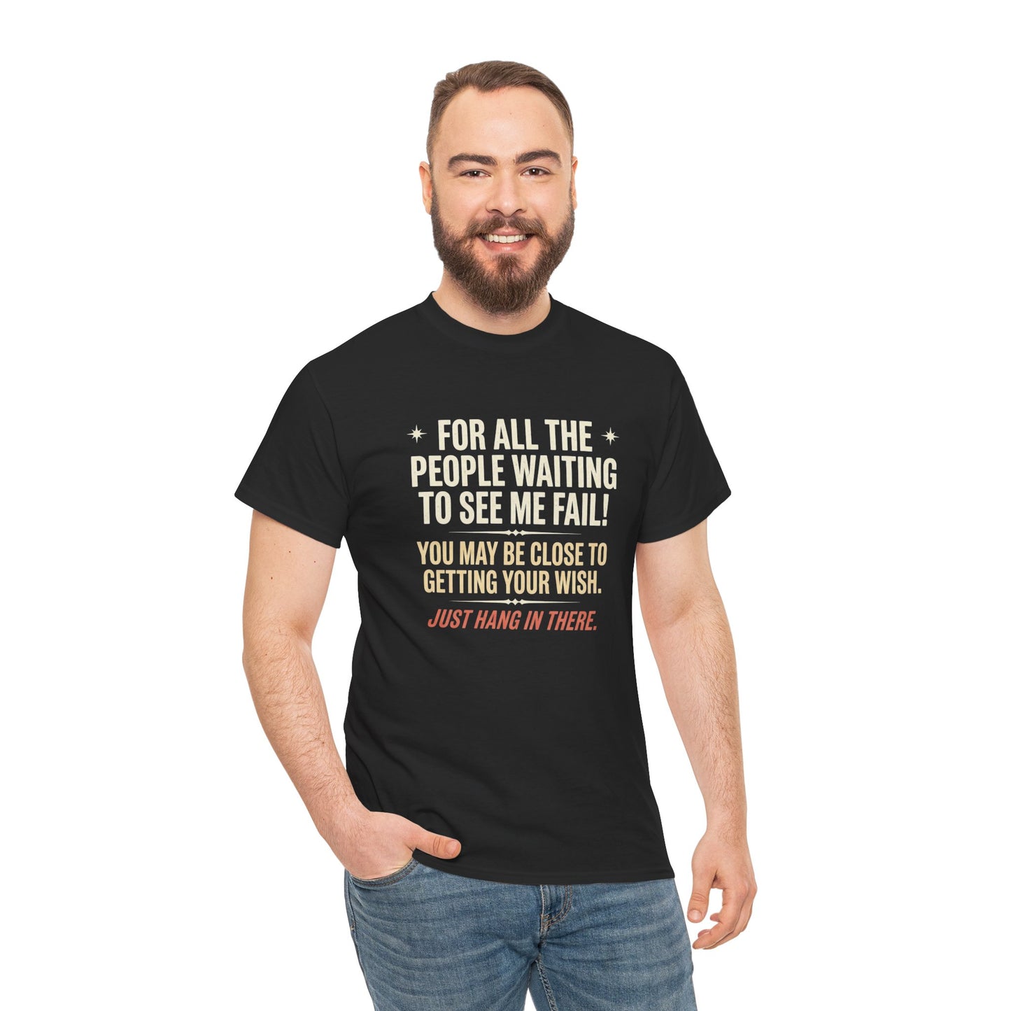 “For All The People Waiting To See Me Fail” Inspirational Shirt-Motivational Graphic Tee —