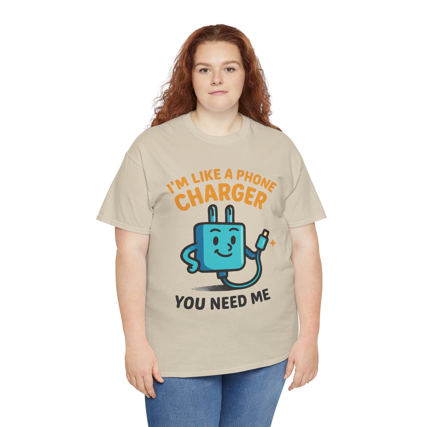 I’m Like a Phone Charger T-Shirt – Cute Tech Pun Tee (“You Need Me”)
