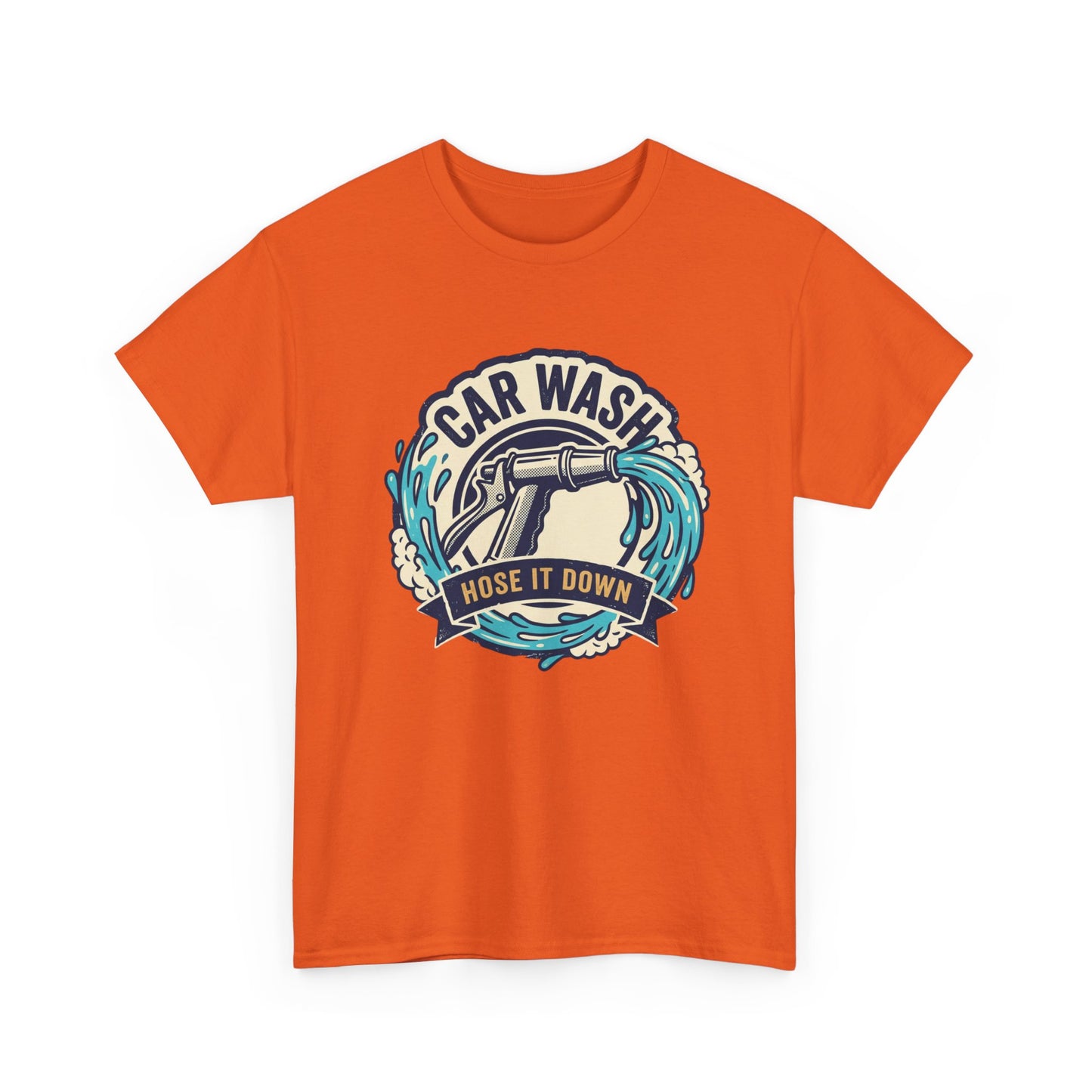 Car Wash T-Shirt — "Hose It Down" Graphic Tee for Auto Enthusiasts