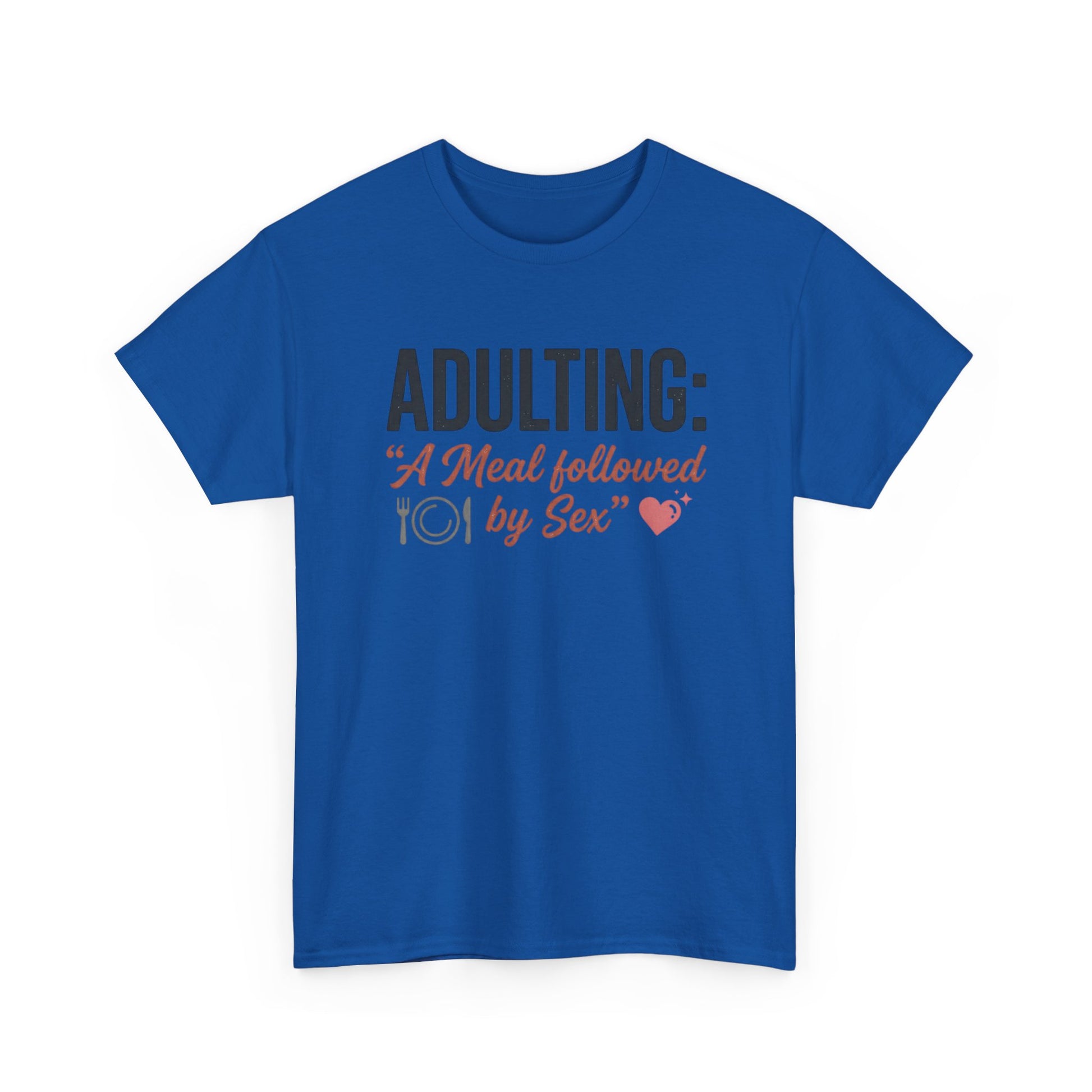 Adulting T‑Shirt – "Adulting: A Meal Followed by Sex" Funny Graphic Tee Printify