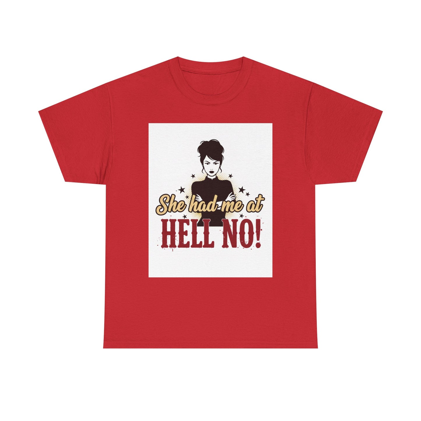 She Had Me At Hell No! Tee – Sassy Retro Graphic T-Shirt