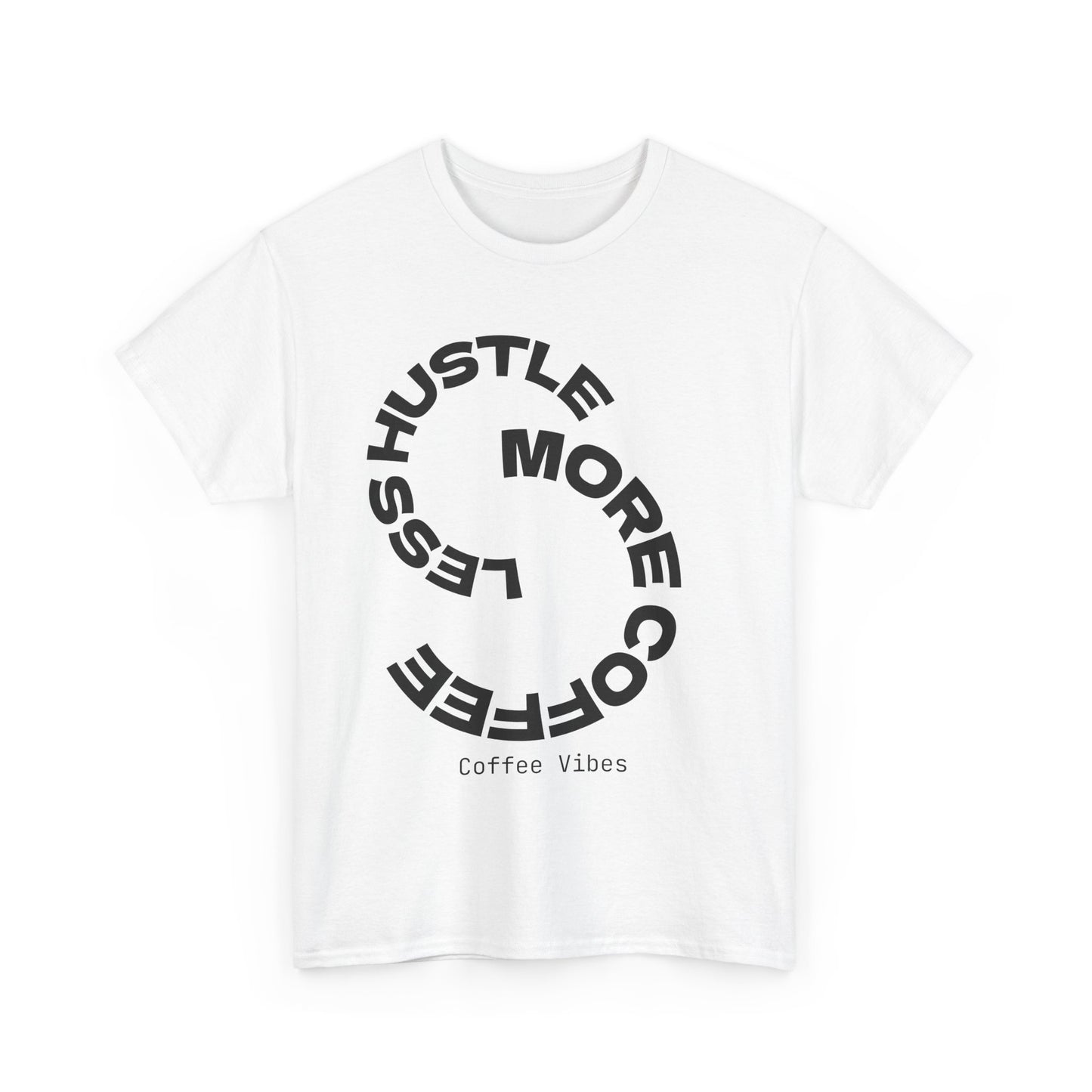 Hustle More, Coffee Less
