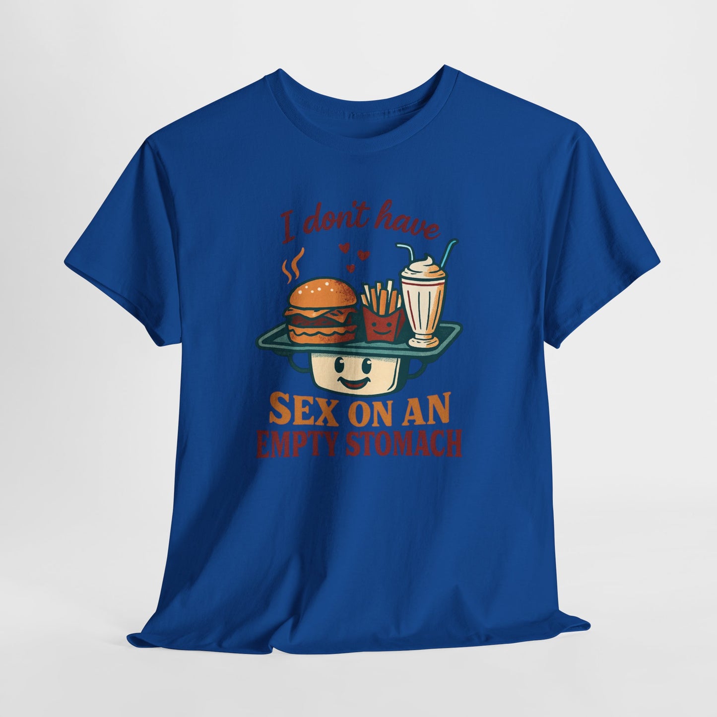 "I Don't Have Sex on an Empty Stomach" Burger & Milkshake Funny T-Shirt