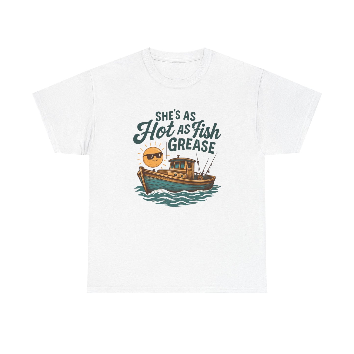 She's As Hot As Fish Grease Tee — Fishing Boat Graphic Shirt for Anglers & Seafood Lovers
