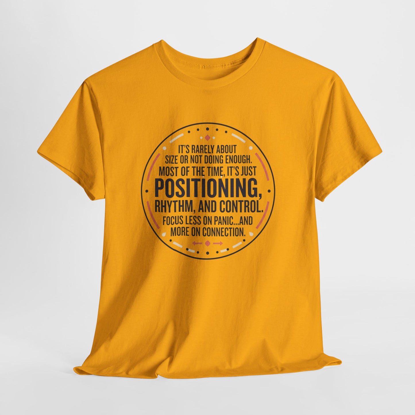 "Positioning, Rhythm, and Control" Motivational Tee—Inspirational Quote T-Shirt