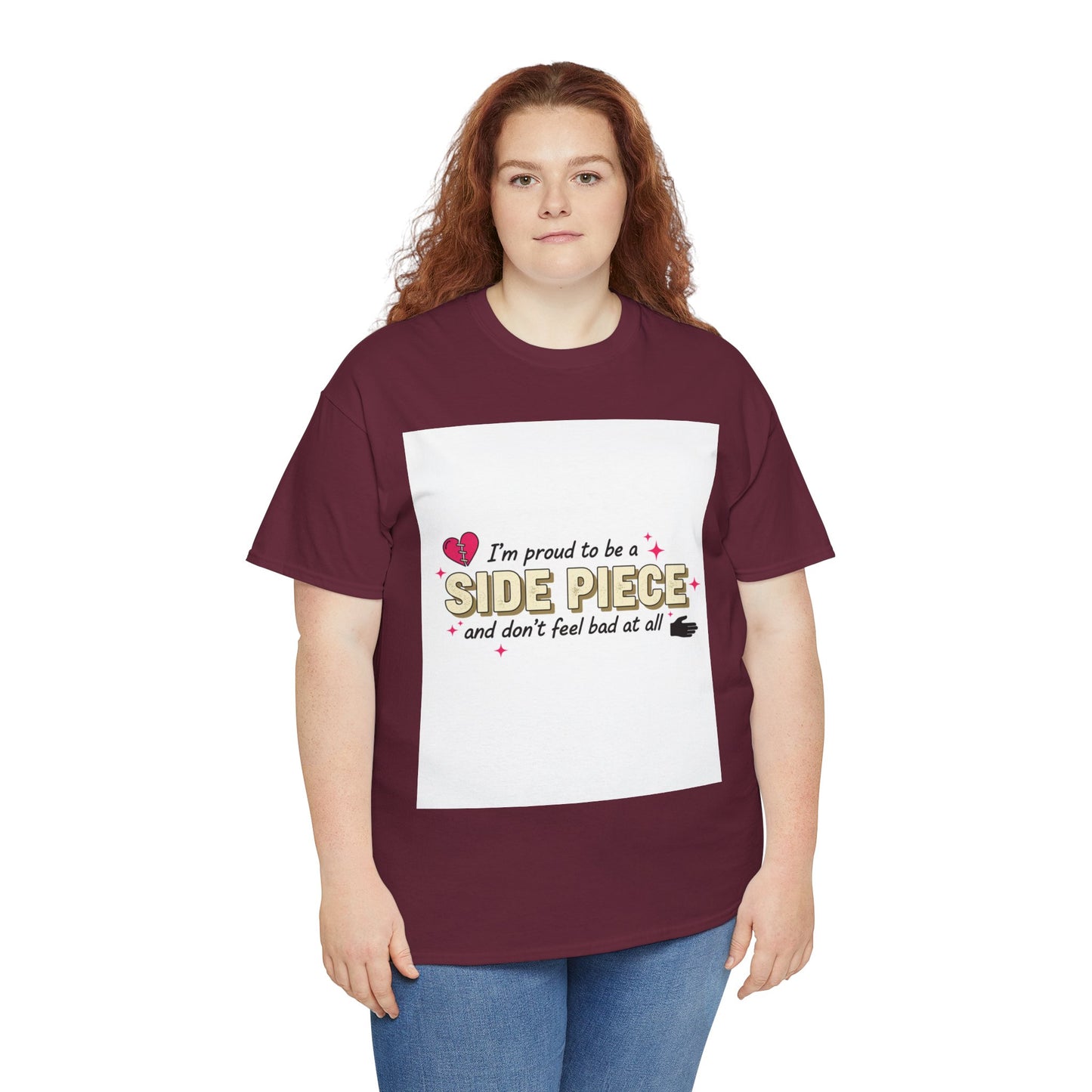 Side Piece Funny Graphic Tee — "I’m Proud to Be a Side Piece and Don’t Feel Bad at All" Printify