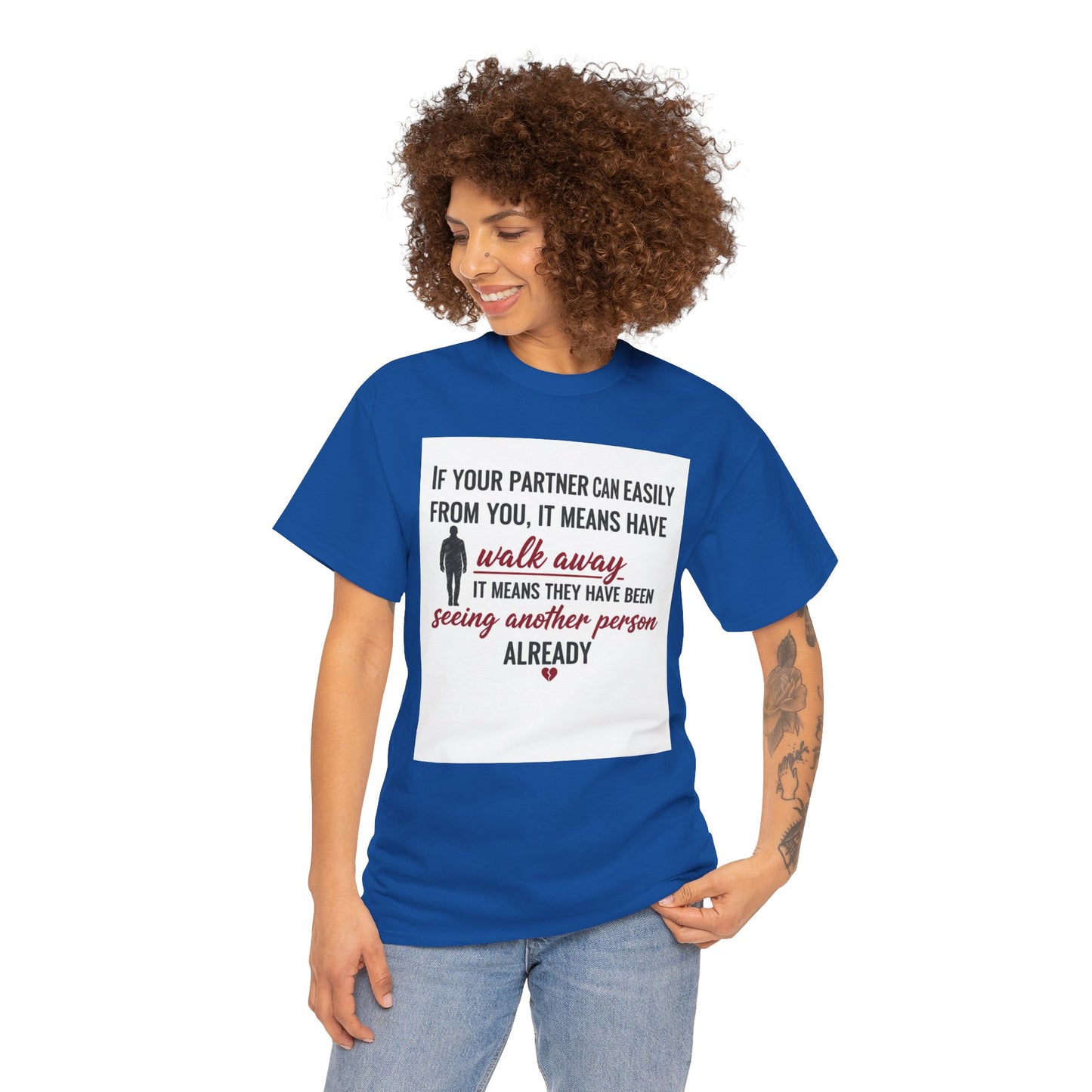 T‑Shirt — “If Your Partner Can Easily Walk Away” Relationship Quote Tee