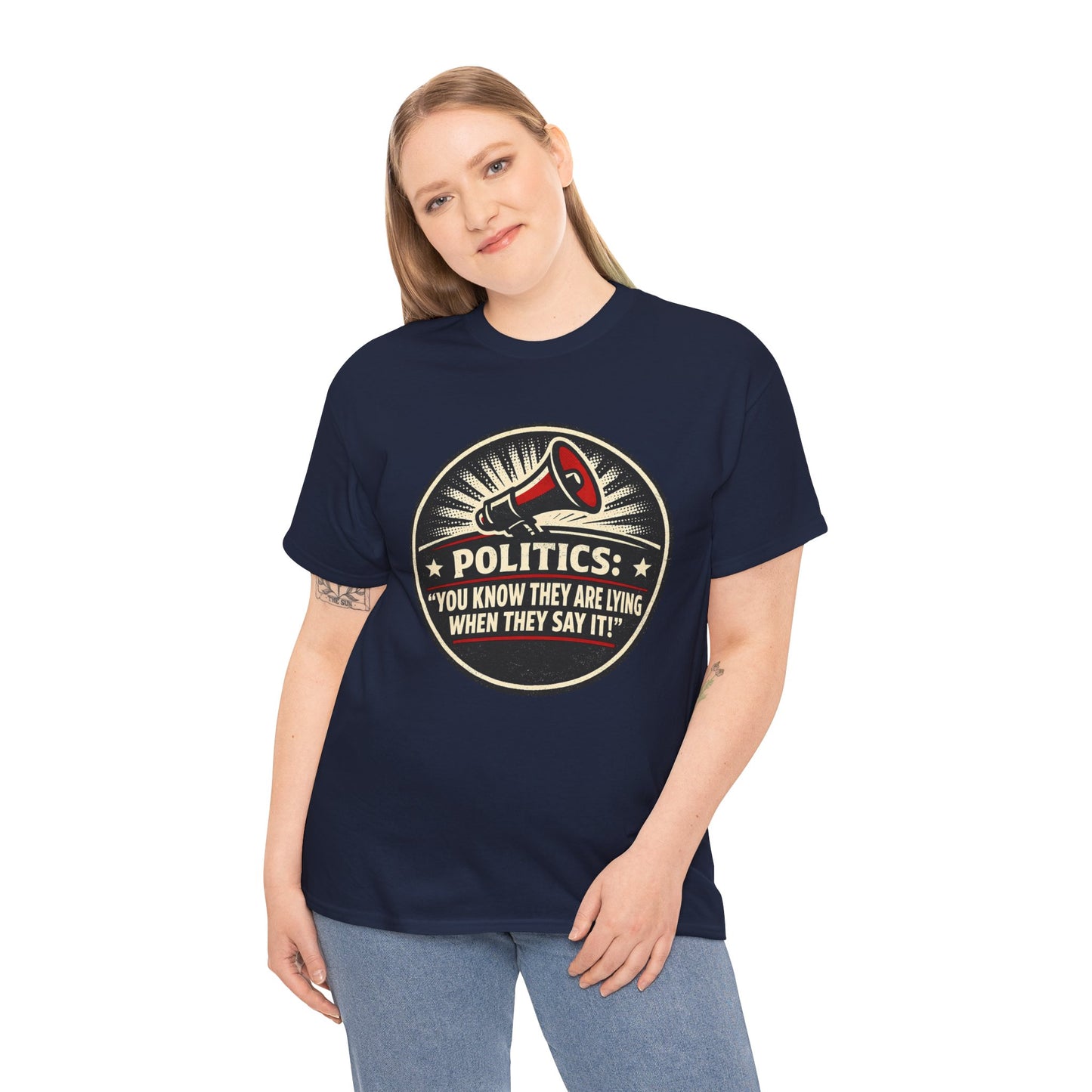 Political Satire T-Shirt — "Politics: You Know They Are Lying When They Say It" Retro Megaphone Tee