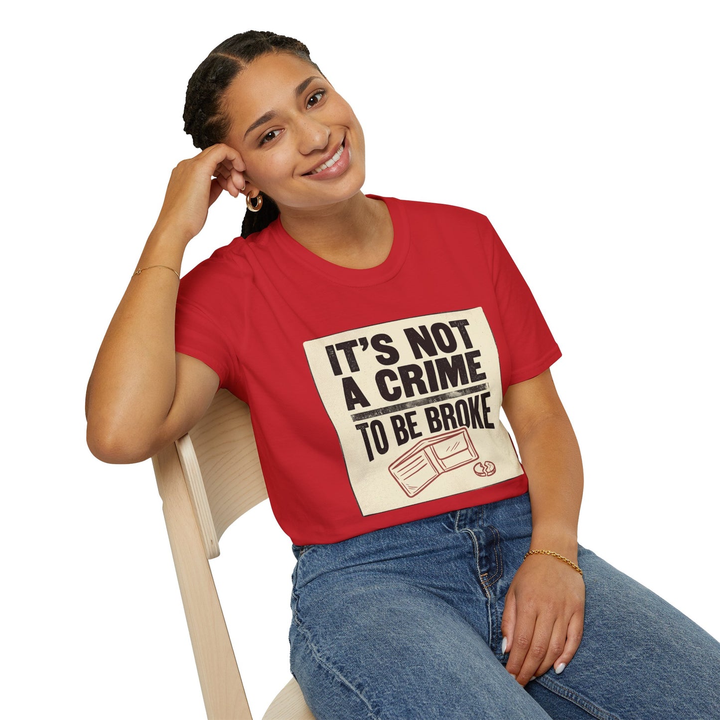 It's Not a Crime to Be Broke T-Shirt