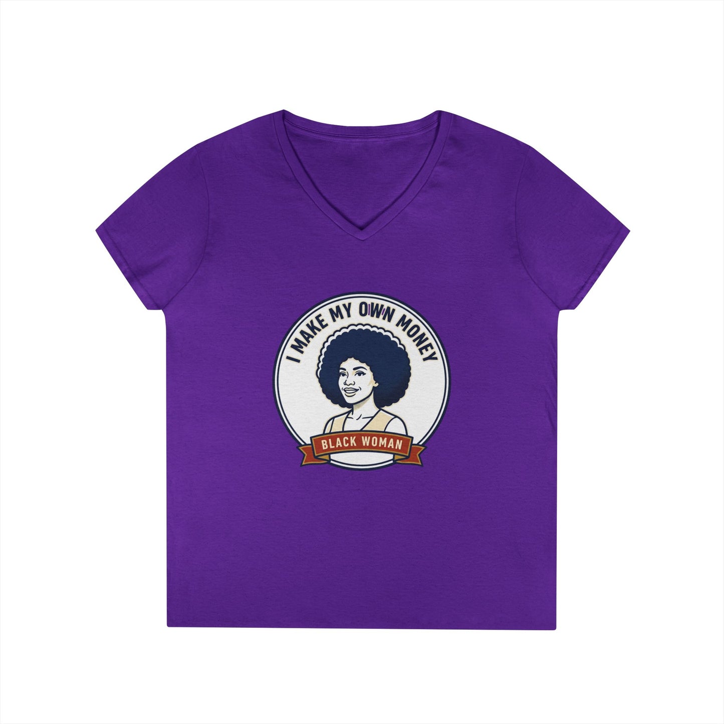 I Make My Own Money V-Neck T‑Shirt — Black Woman Empowerment Tee
