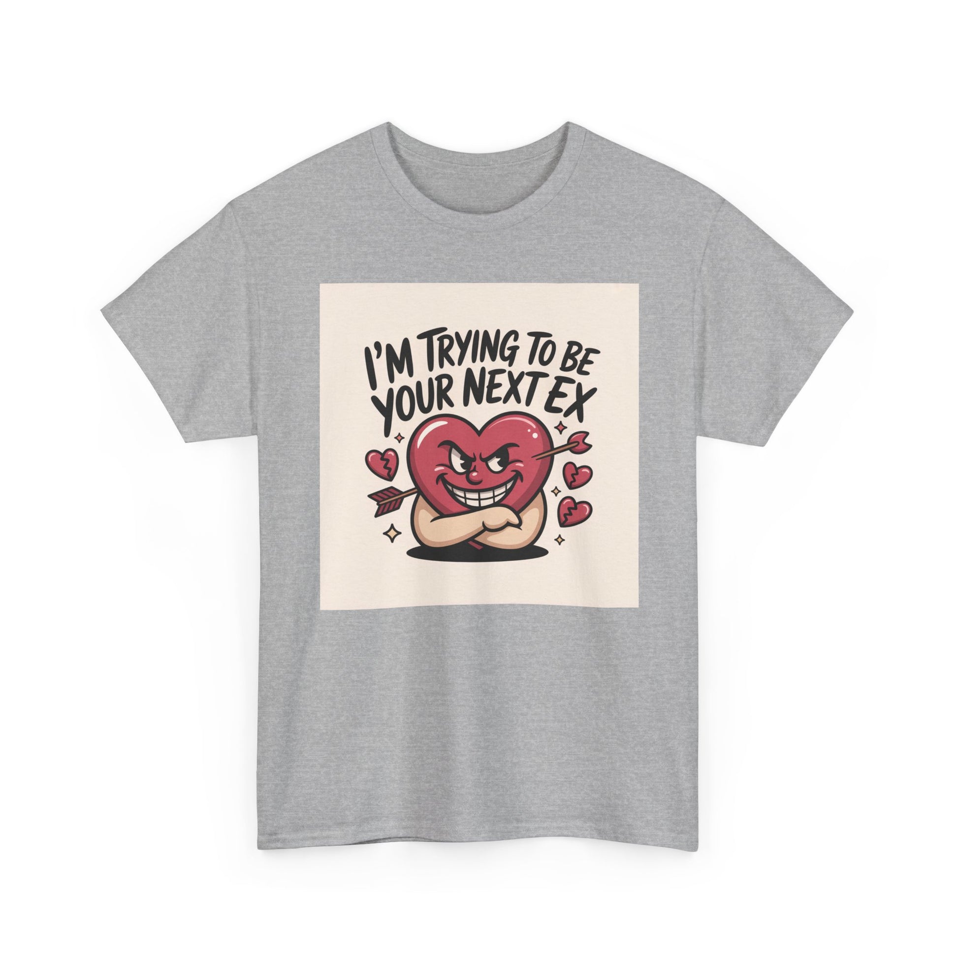 Valentine Heart Character Tee — "I'm Trying To Be Your Next Ex" Graphic T-Shirt Printify