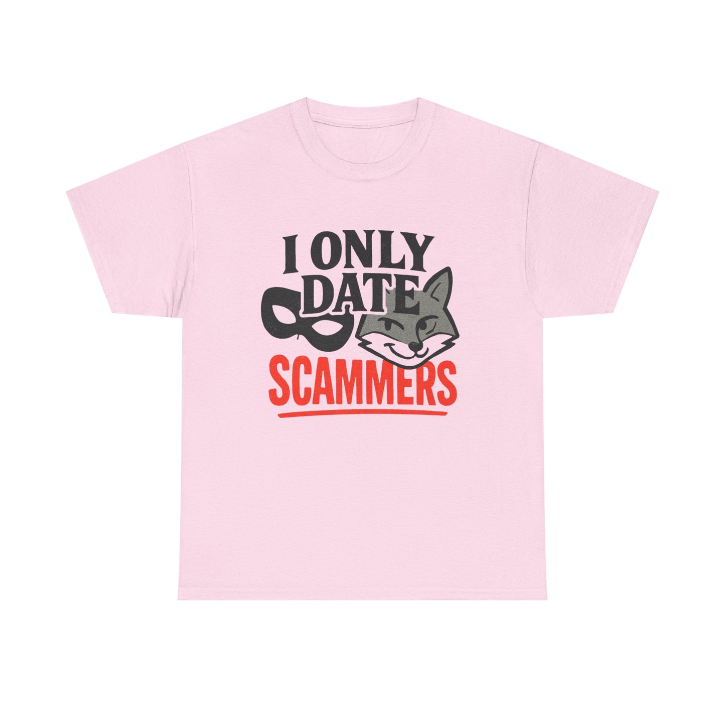 T-Shirt — I Only Date Scammers Graphic Tee (Funny Cat Mask Design)