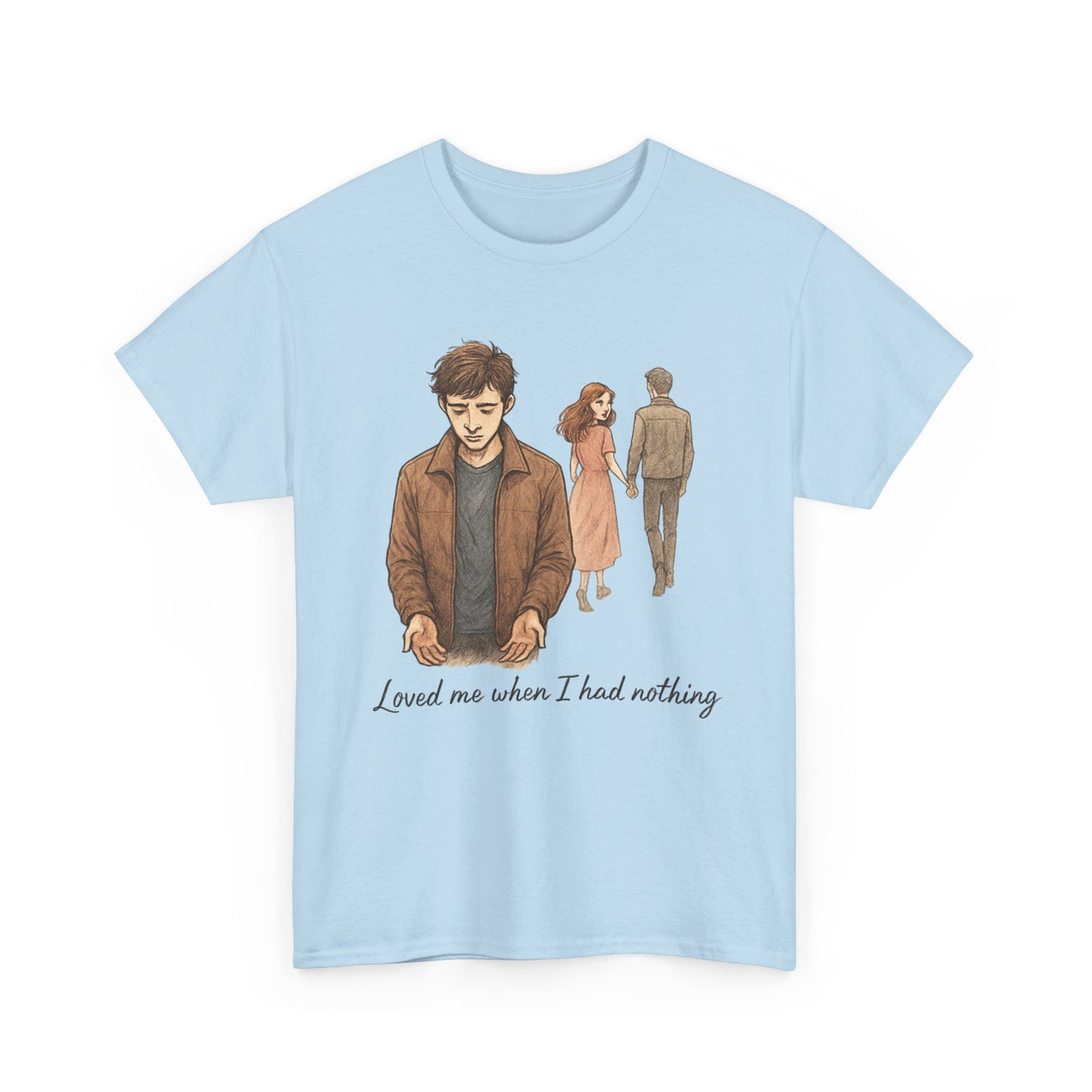 T-Shirt — 'Loved Me When I Had Nothing' Vintage Couple Illustration Tee