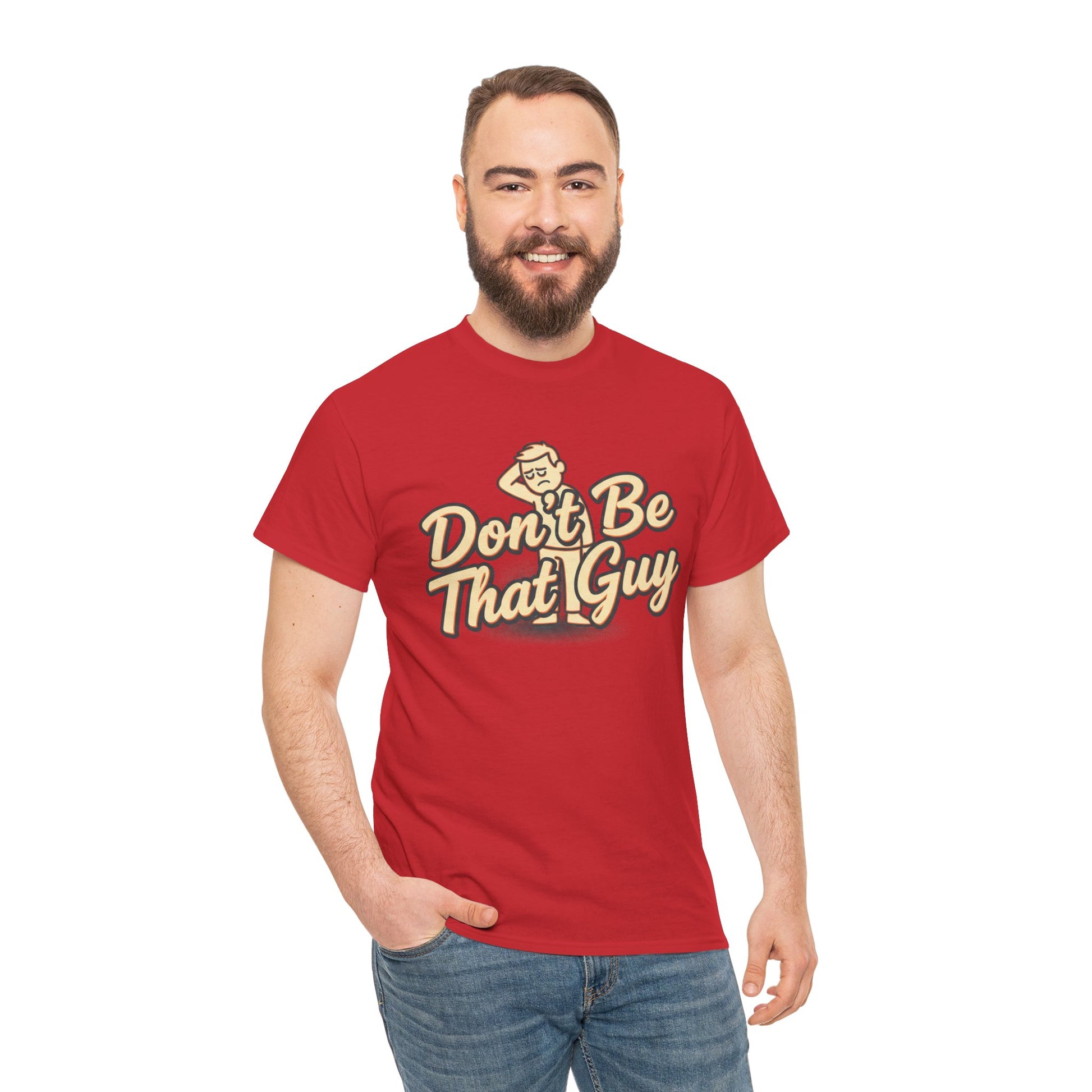 Don't Be That Guy Tee — Retro Graphic White T‑Shirt Printify