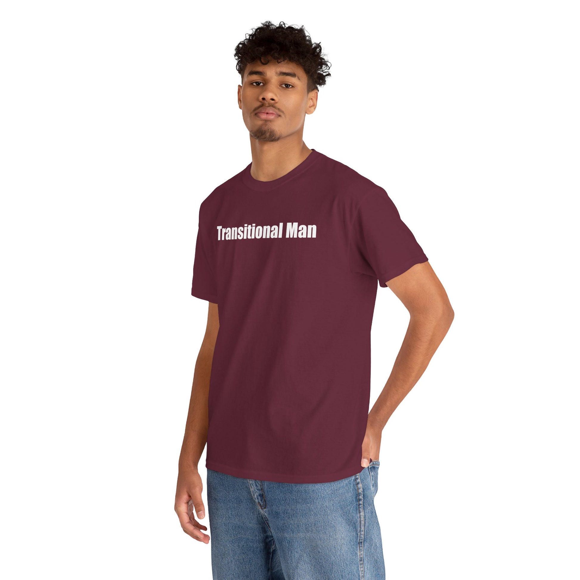 Transitional Man Tee — Bold Text Gender Transition Awareness Shirt Printify