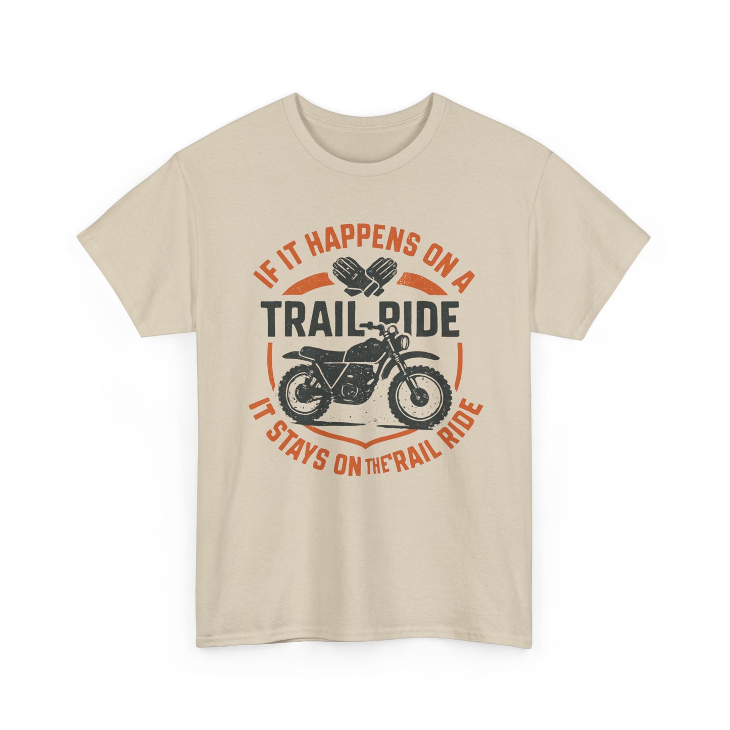 Trail Ride Motorcycle T-Shirt — "If It Happens on a Trail Ride" Biker Tee